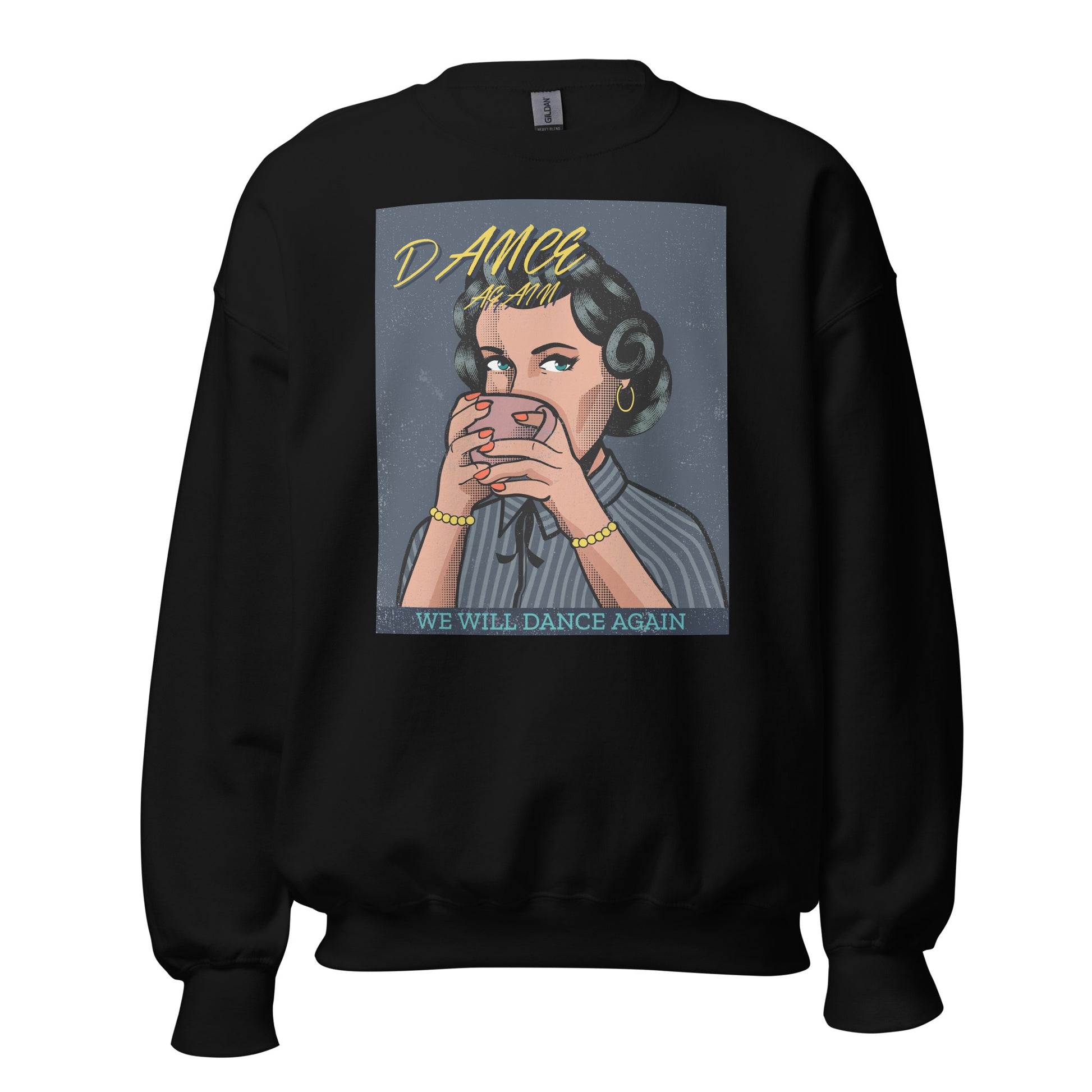 We Will Dance Again | Unisex Sweatshirt