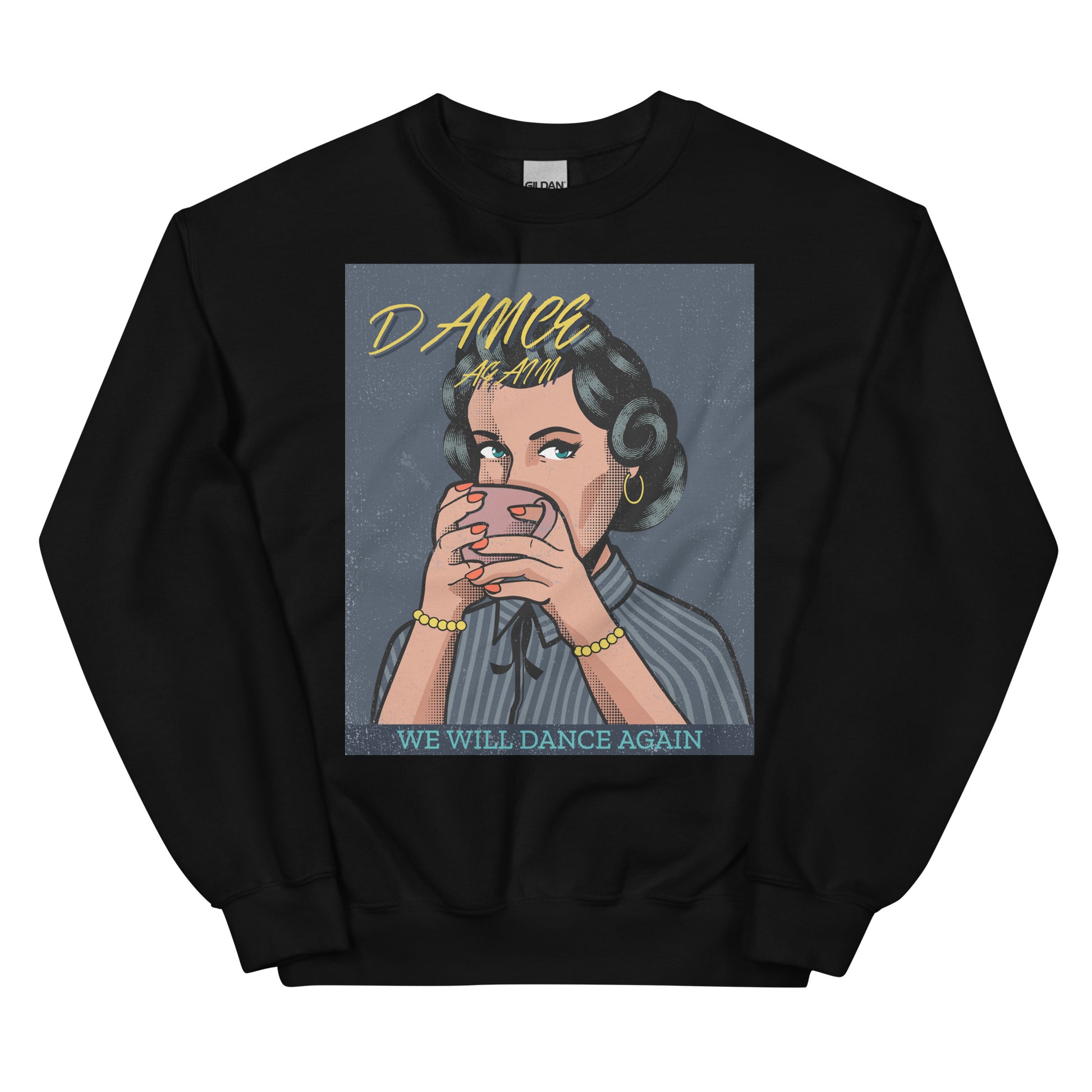 We Will Dance Again | Unisex Sweatshirt
