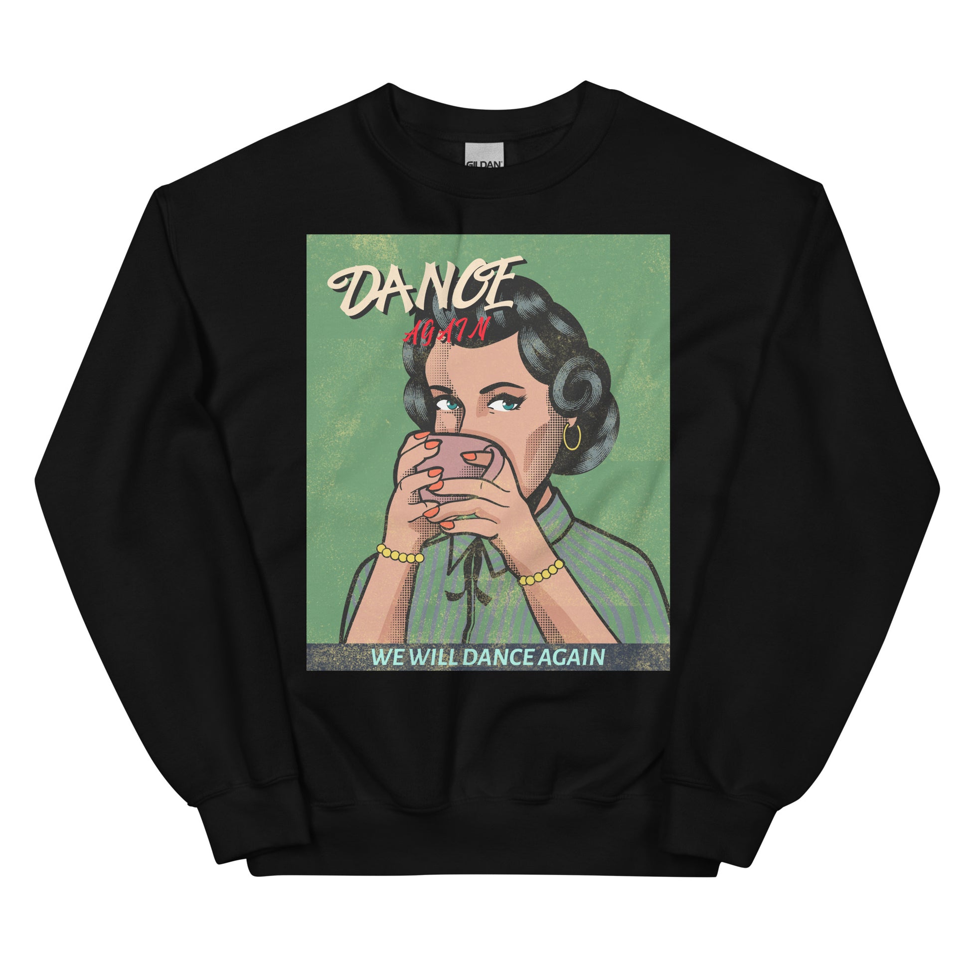 We Will Dance Again | Unisex Sweatshirt