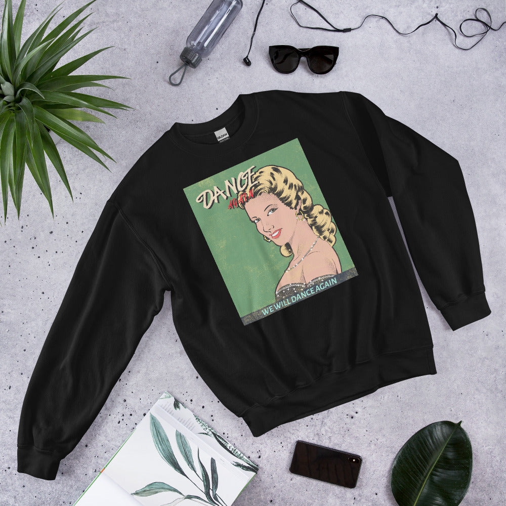We Will Dance Again | Unisex Sweatshirt