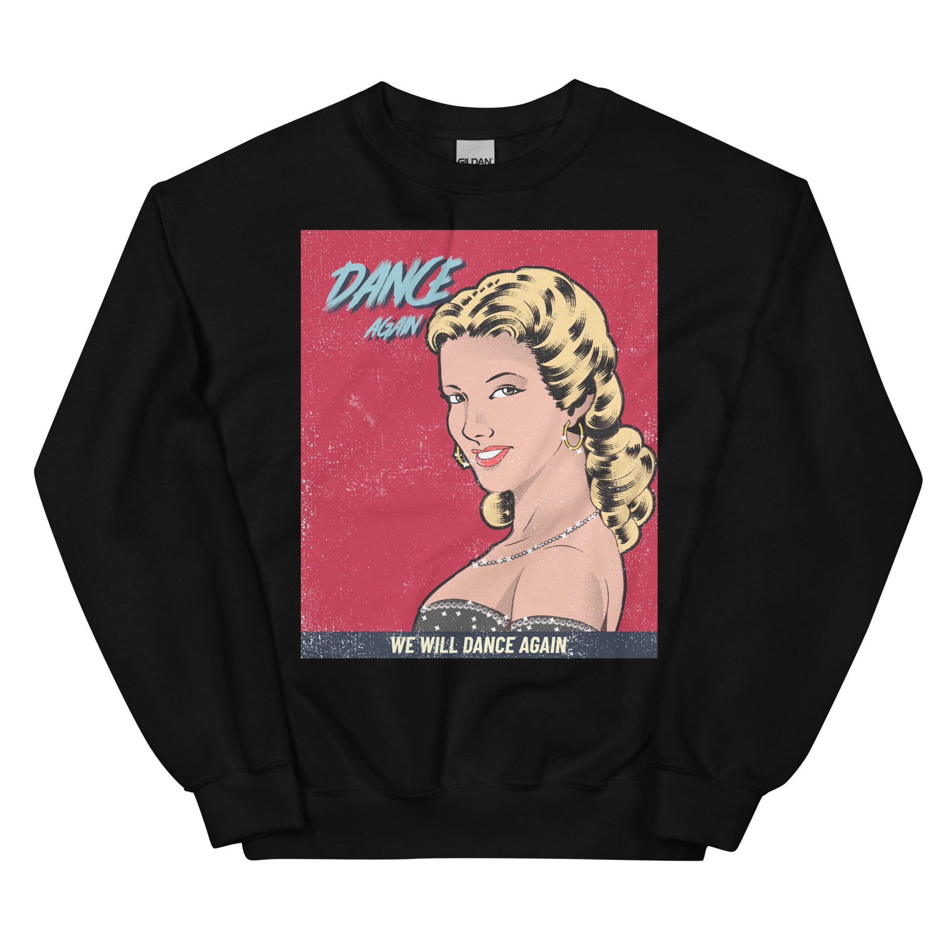 We Will Dance Again | Unisex Sweatshirt