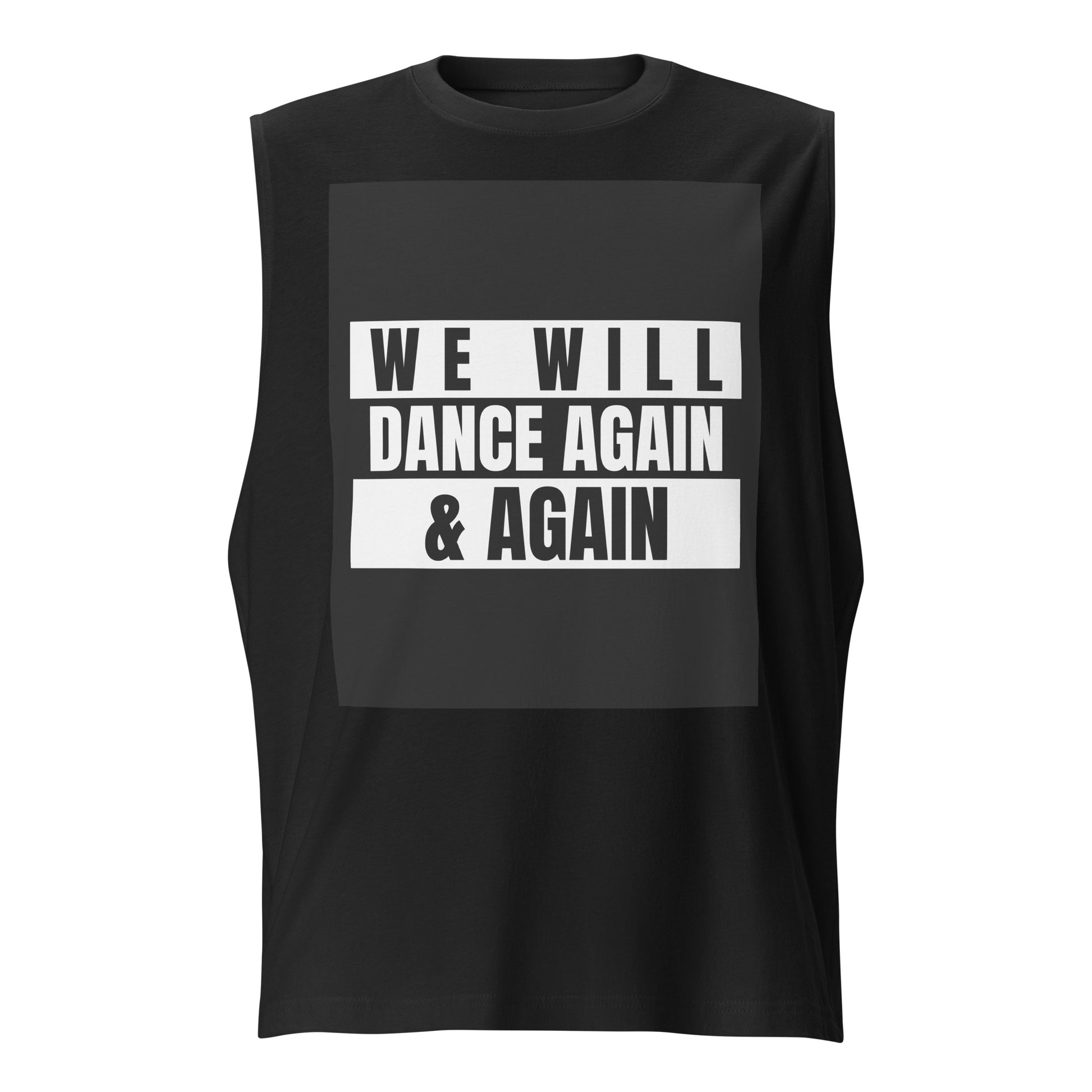 We Will Dance Again | Unisex Muscle Tank Top