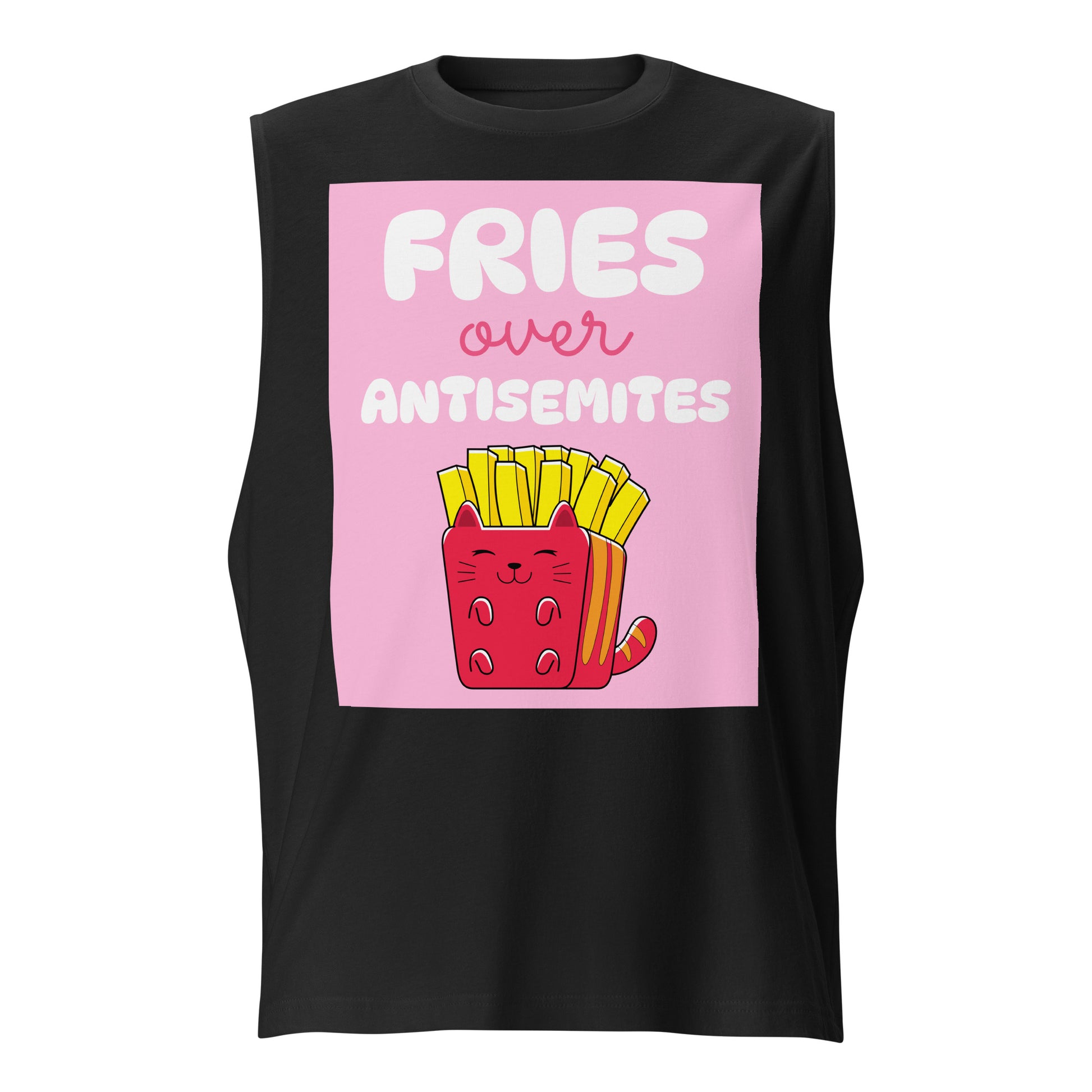 Fries Over Antisemites | Unisex Muscle Tank Top