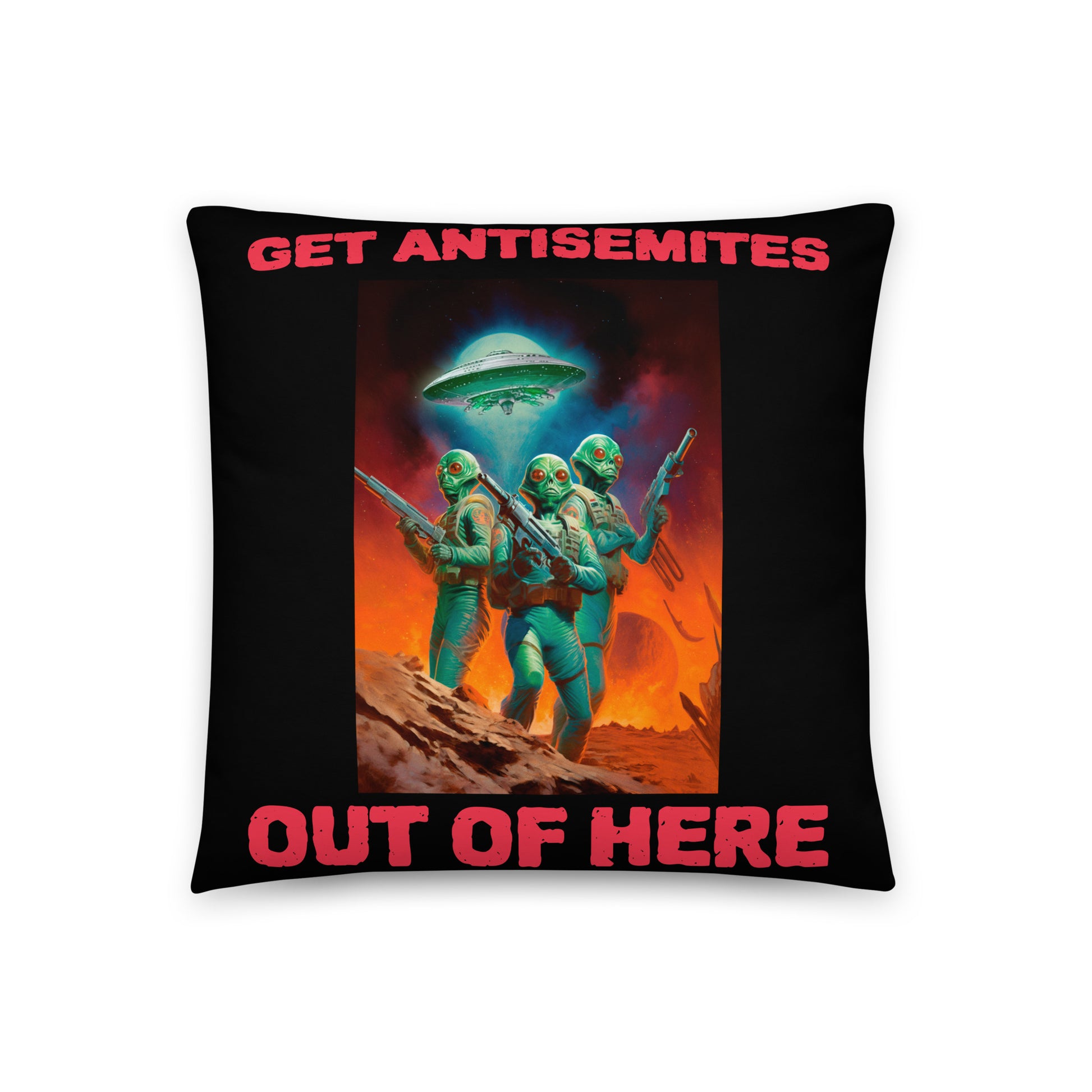 Get Alien Out | Antisemitism | Pillow Case