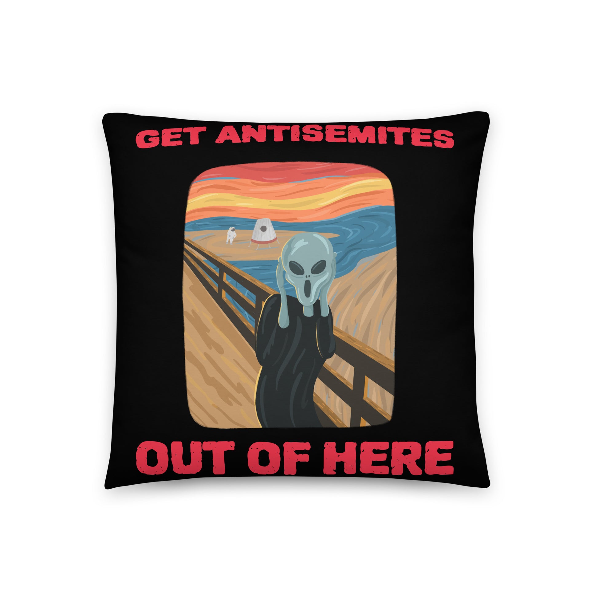 Get Alien Out | Antisemitism | Pillow Case