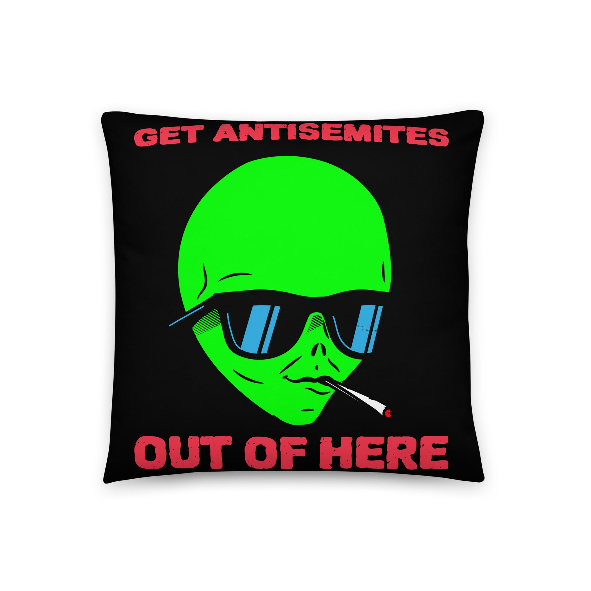 Get Alien Out | Antisemitism | Pillow Case