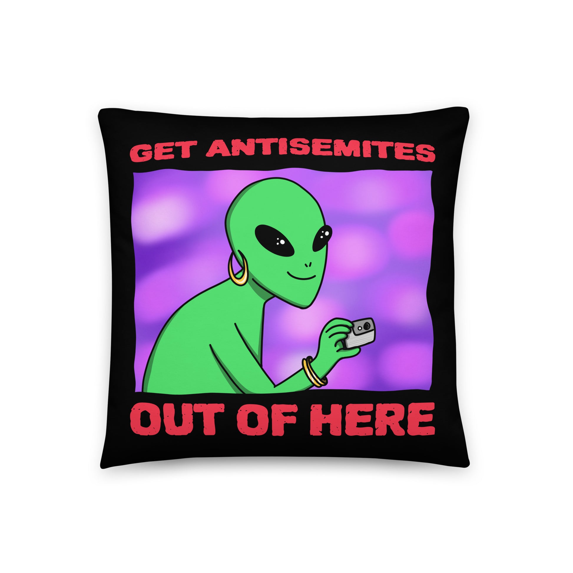 Get Alien Out | Antisemitism | Pillow Case