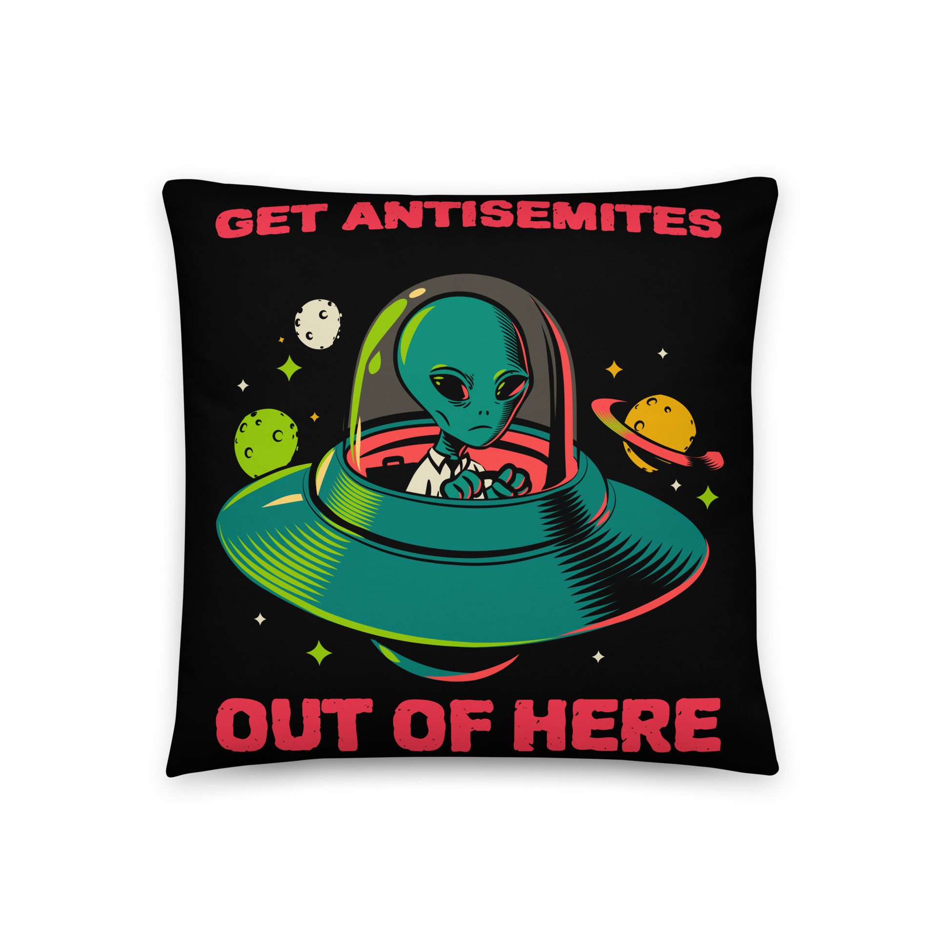 Get Alien Out | Antisemitism | Pillow Case