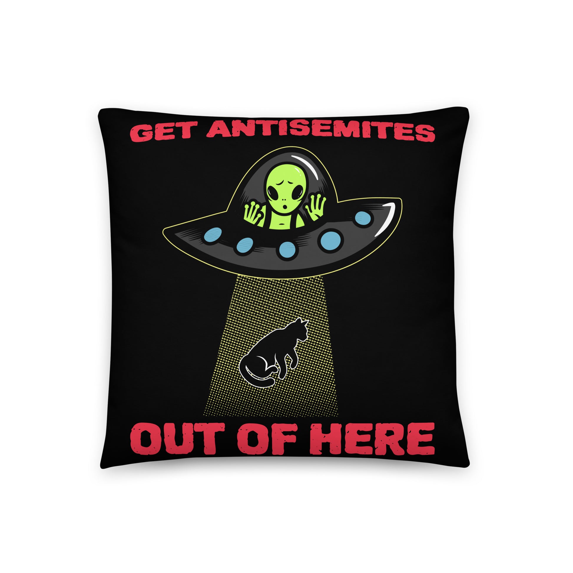 Get Alien Out | Antisemitism | Pillow Case