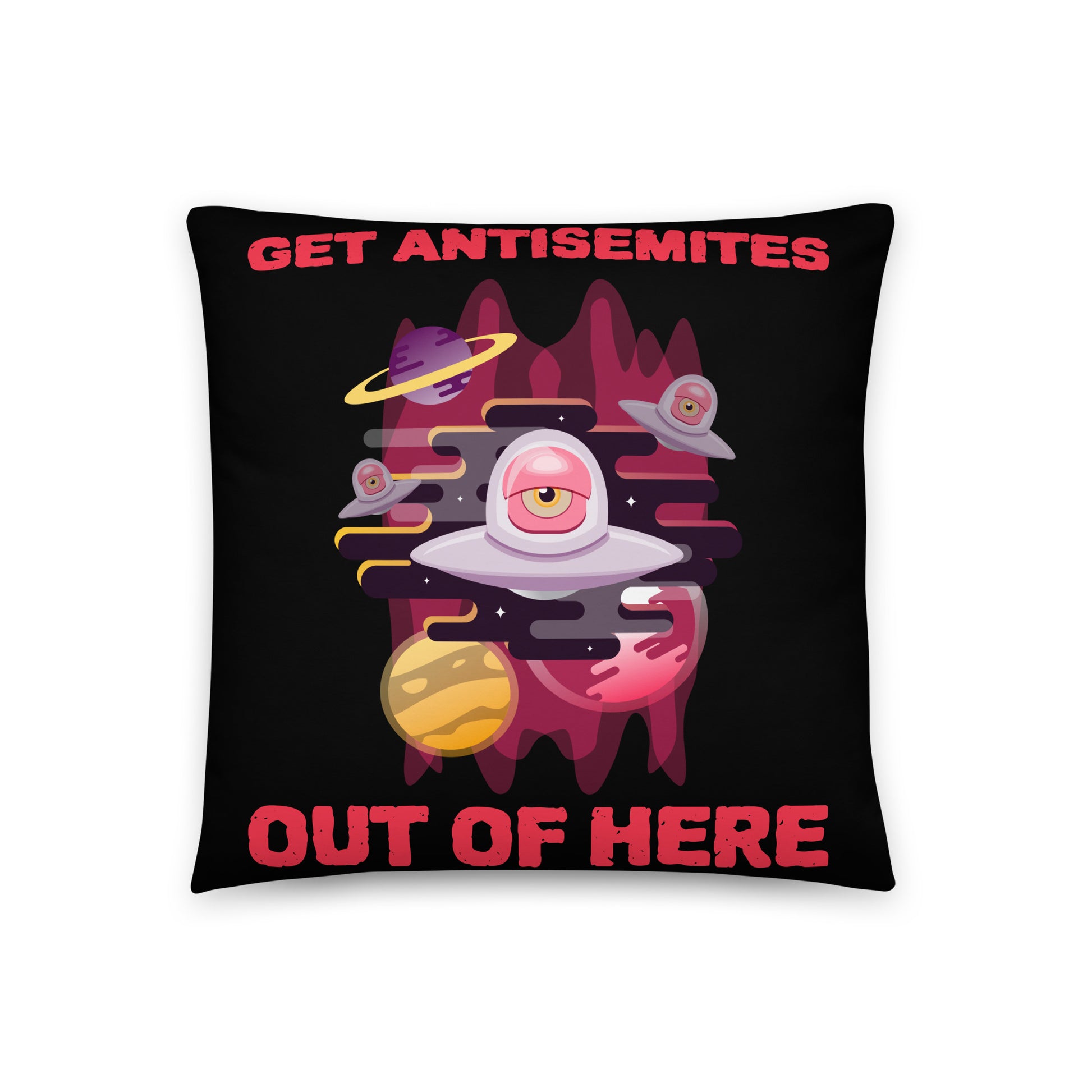 Get Alien Out | Antisemitism | Pillow Case