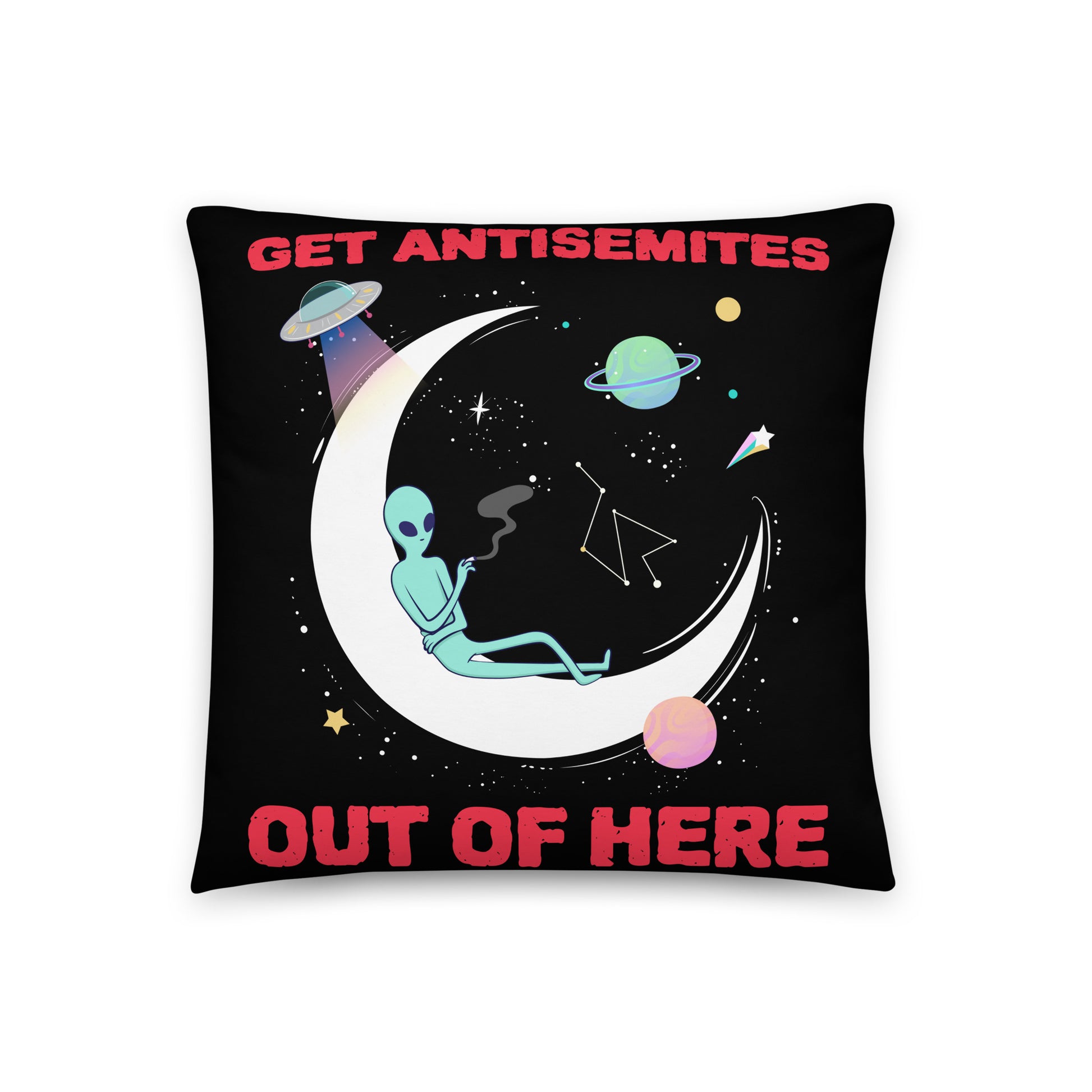 Get Alien Out | Antisemitism | Pillow Case