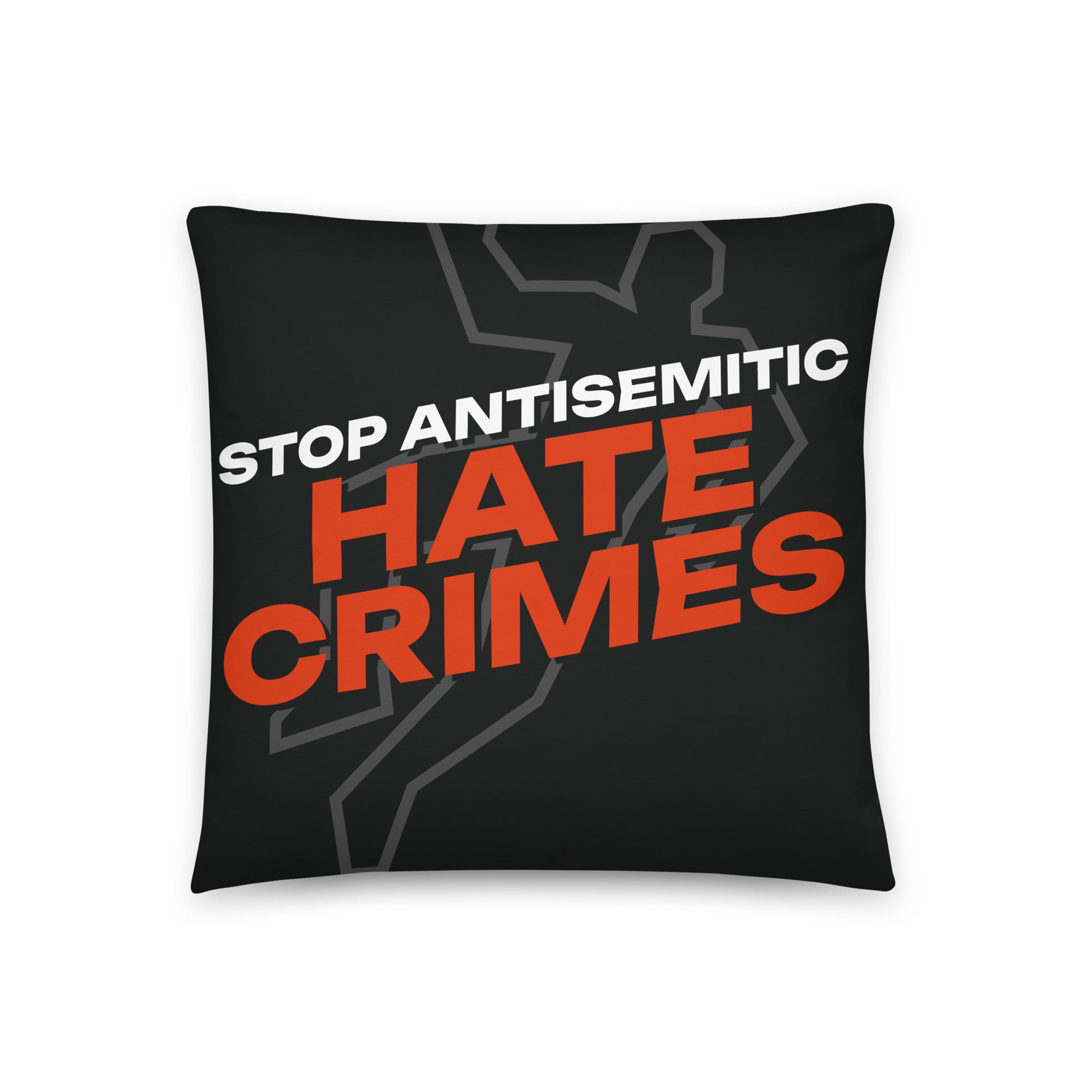 Antisemitic Hate Crimes | Pillow Case