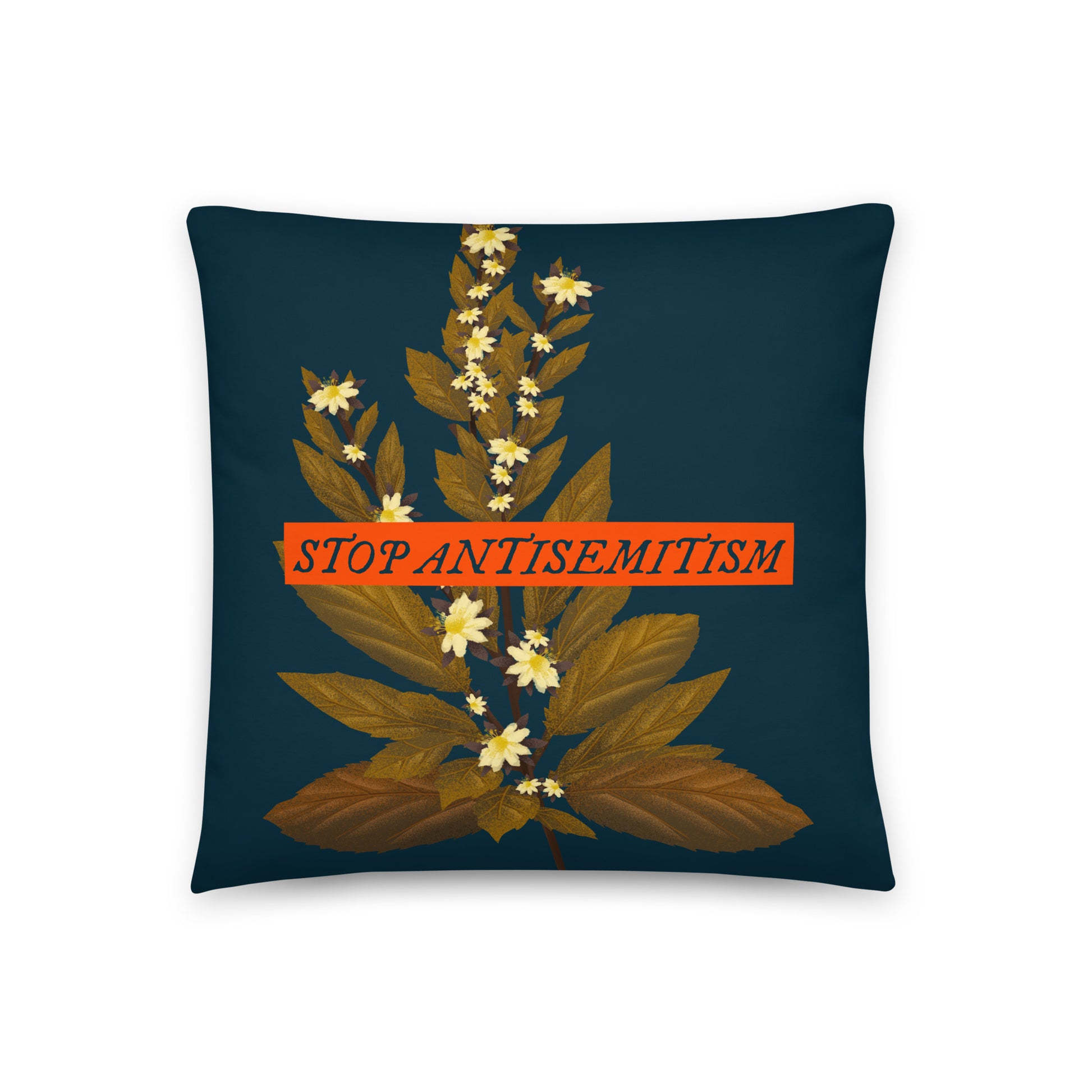 Stop Antisemitism | Plants & Flowers Edition | Pillow Case