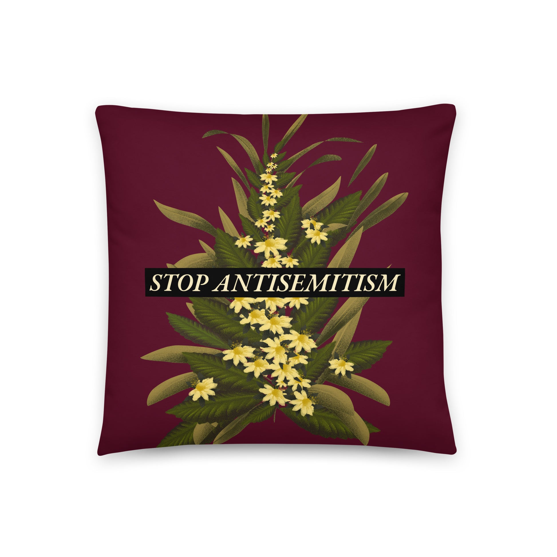 Stop Antisemitism | Plants & Flowers Edition | Pillow Case