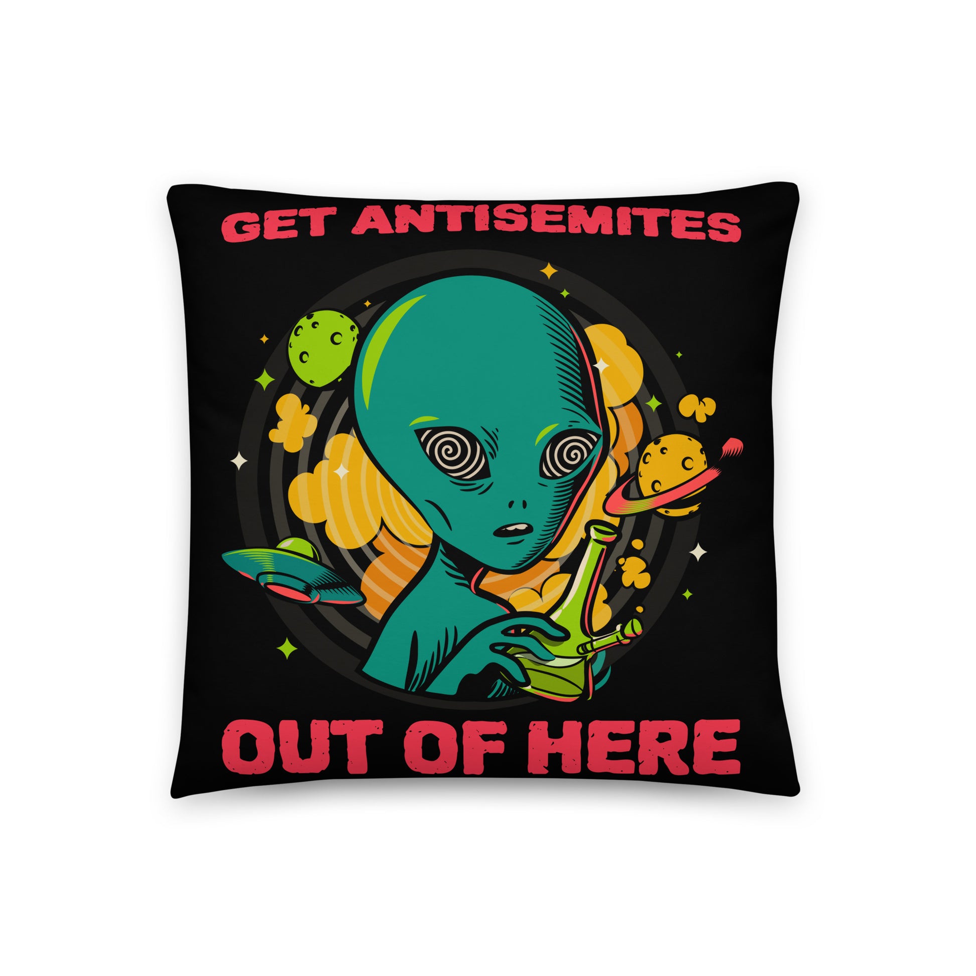 Get Alien Out | Antisemitism | Pillow Case