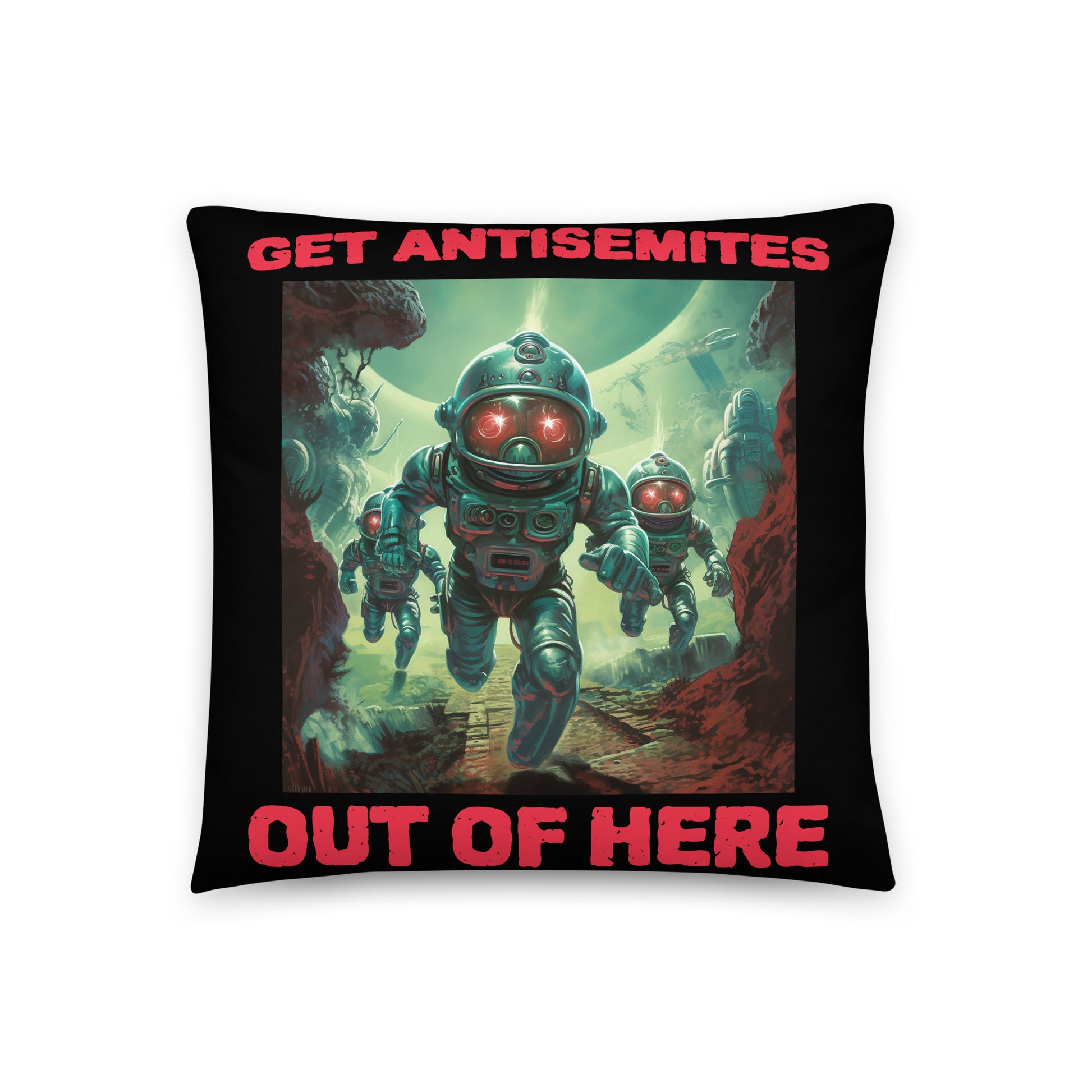 Get Alien Out | Antisemitism | Pillow Case