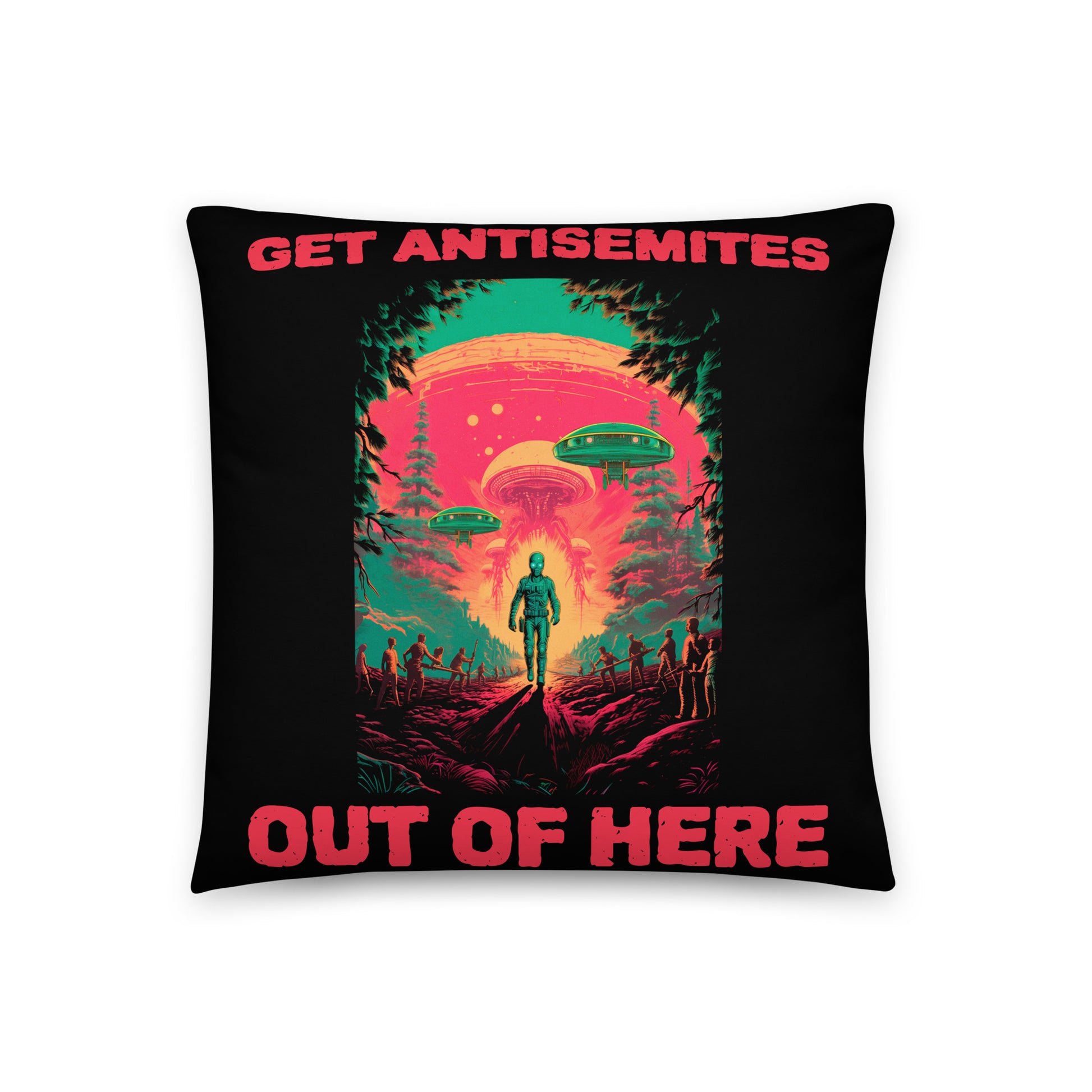 Get Alien Out | Antisemitism | Pillow Case