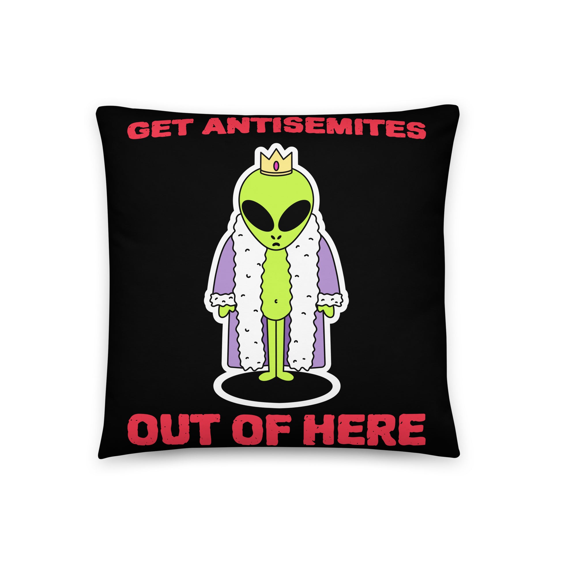 Get Alien Out | Antisemitism | Pillow Case