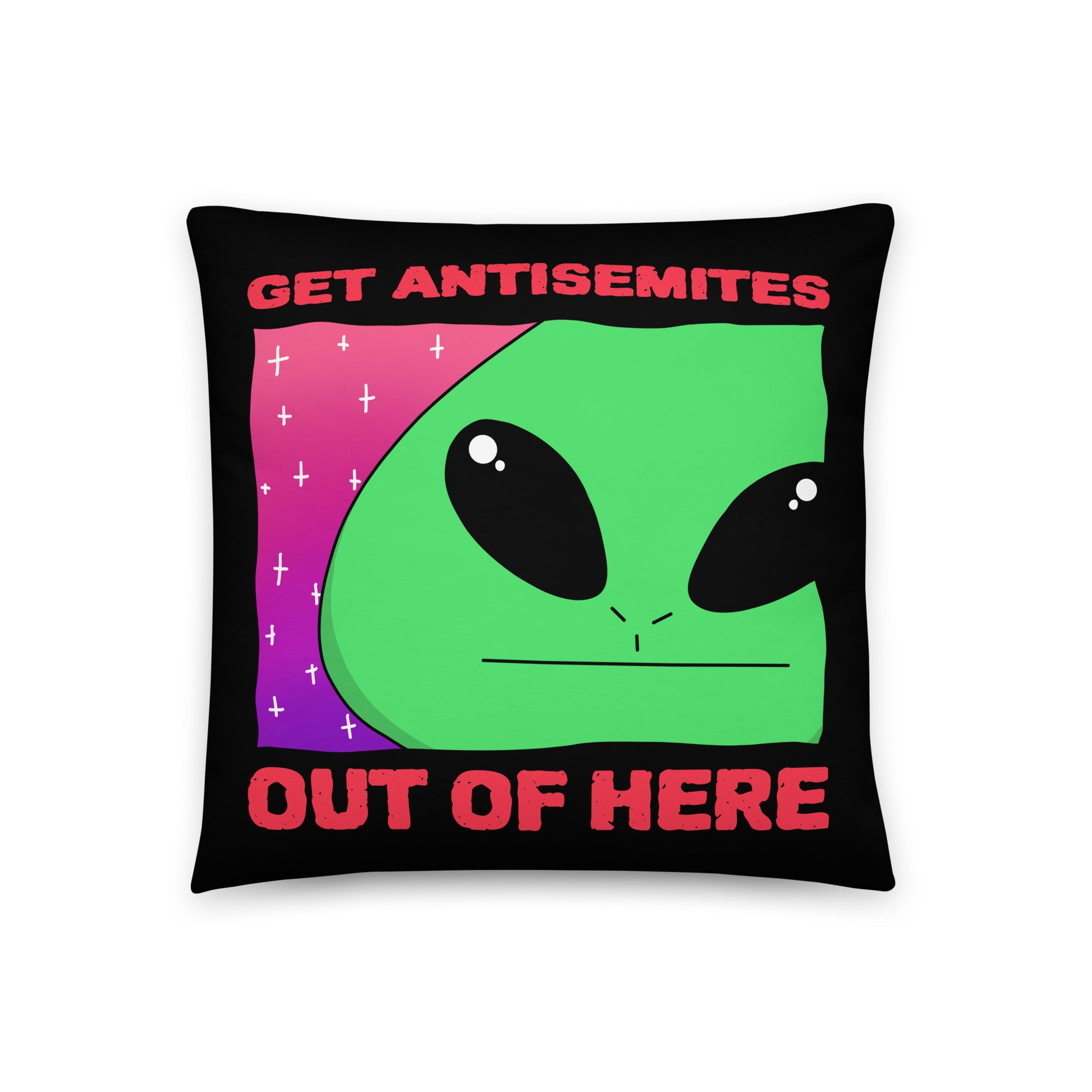 Get Alien Out | Antisemitism | Pillow Case