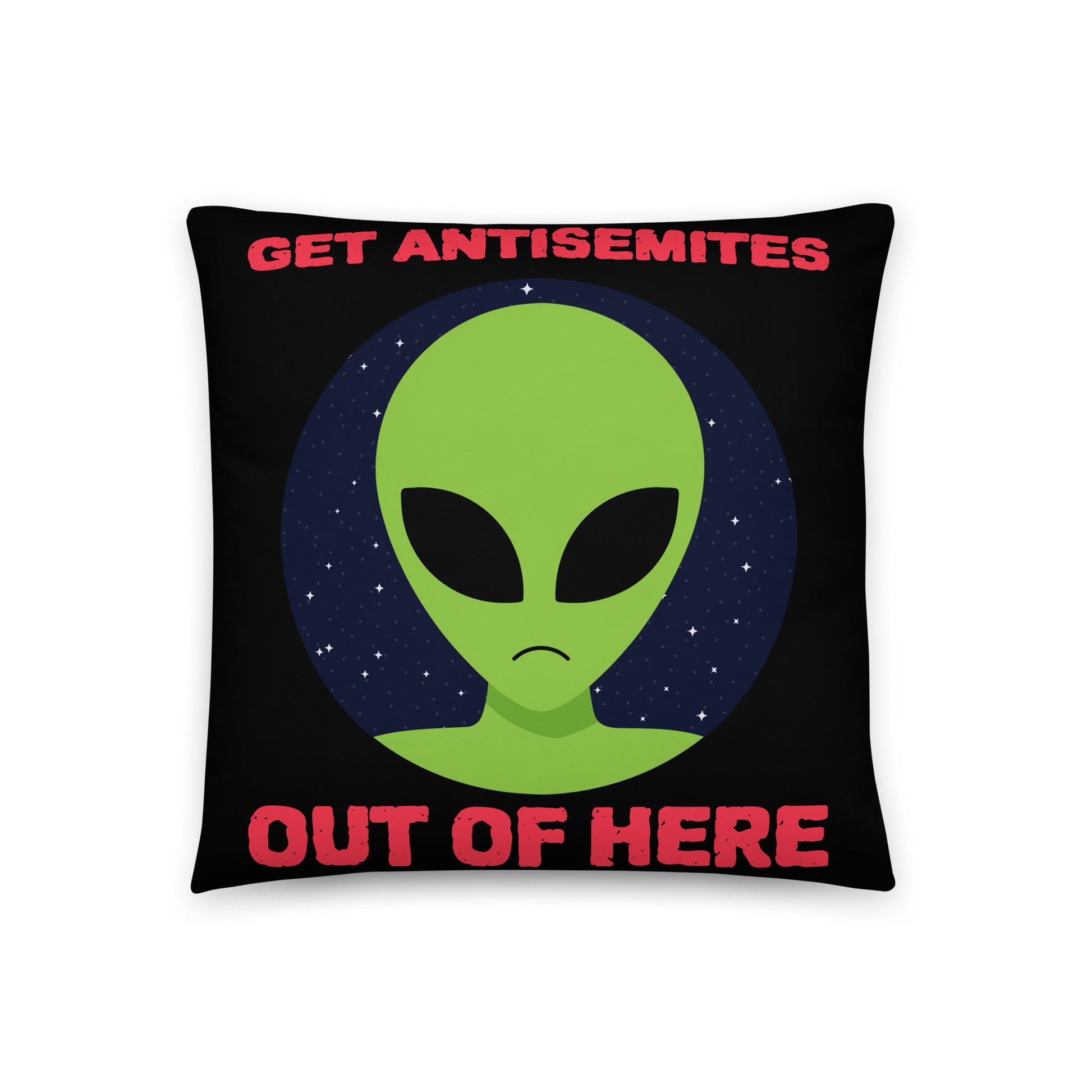 Get Alien Out | Antisemitism | Pillow Case