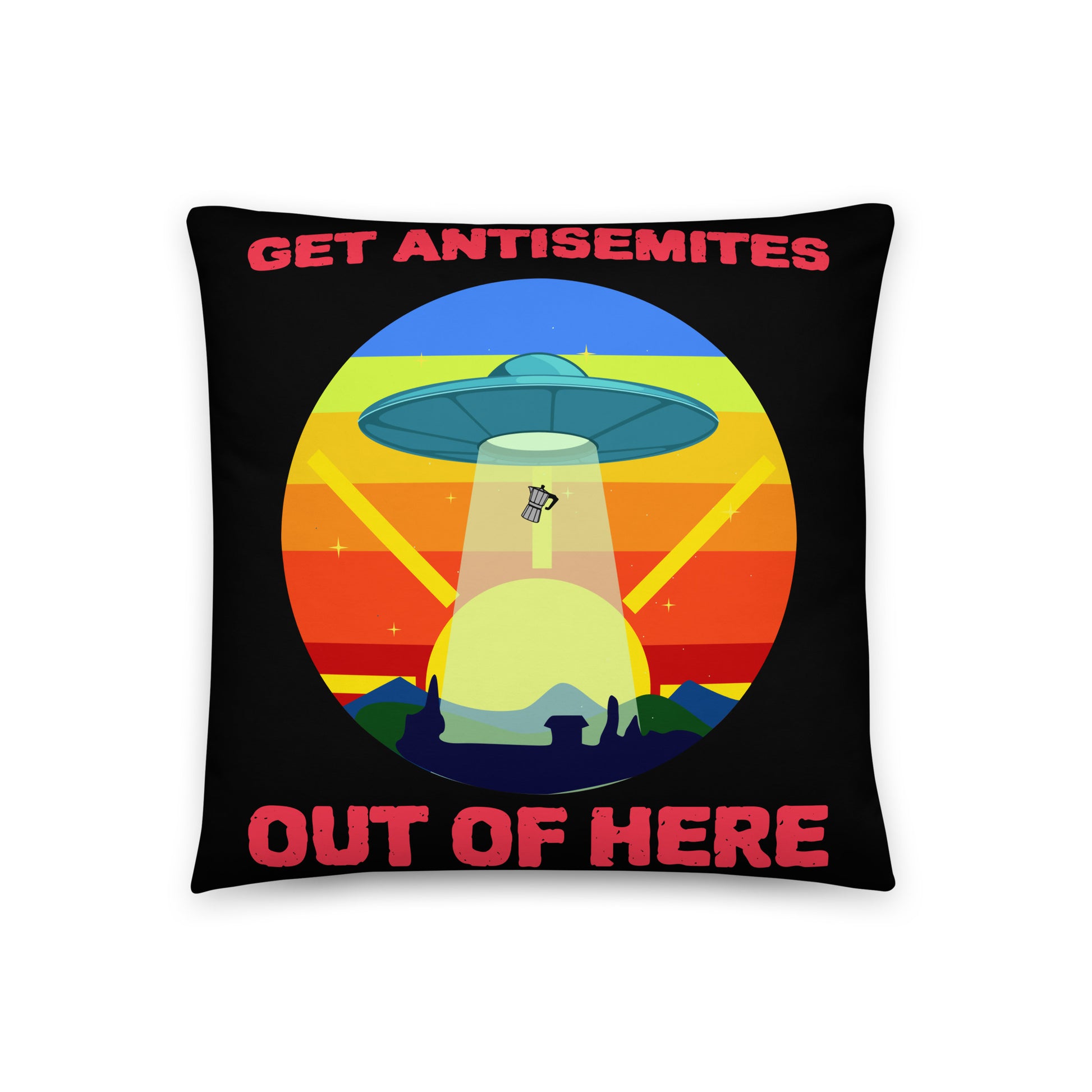 Get Alien Out | Antisemitism | Pillow Case
