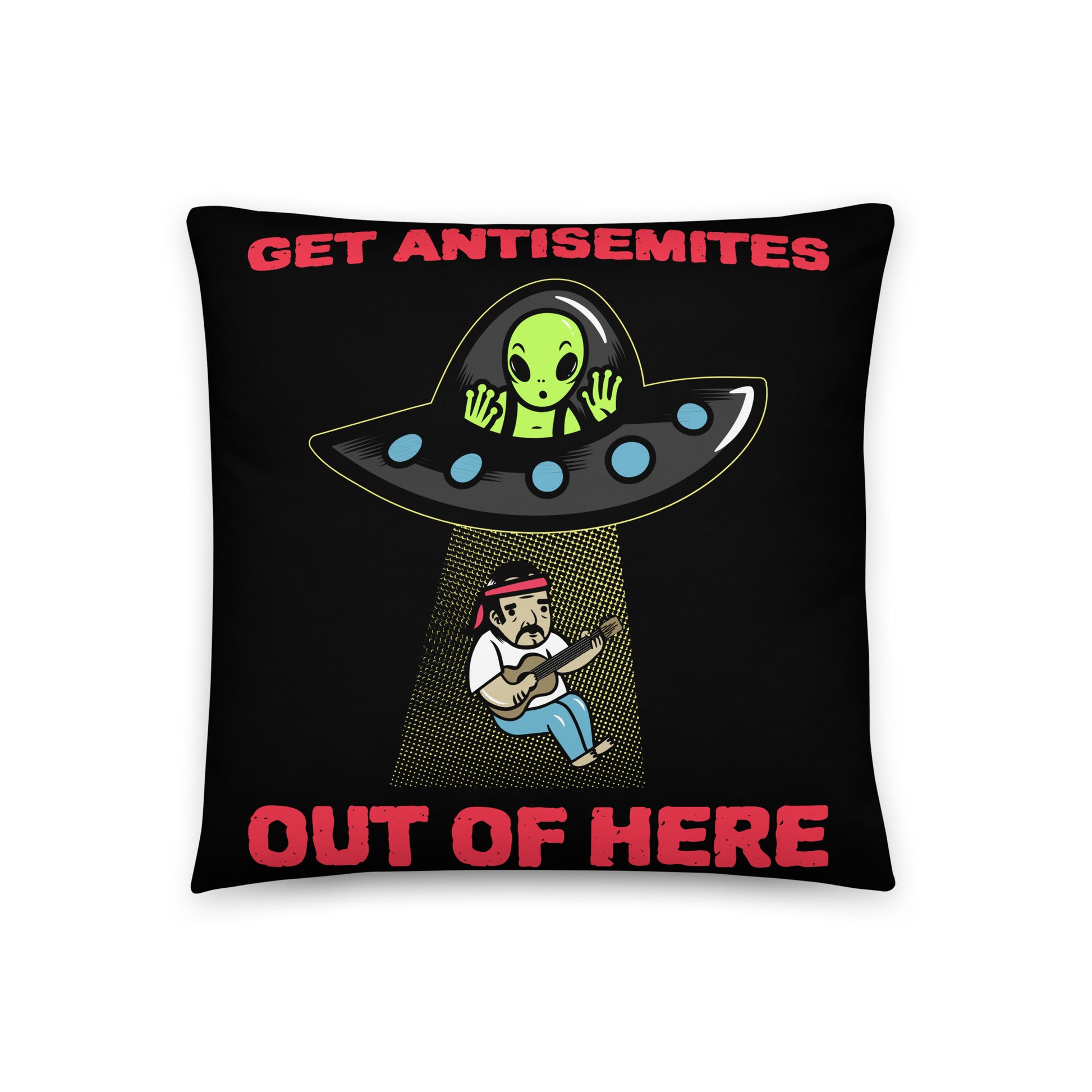 Get Alien Out | Antisemitism | Pillow Case