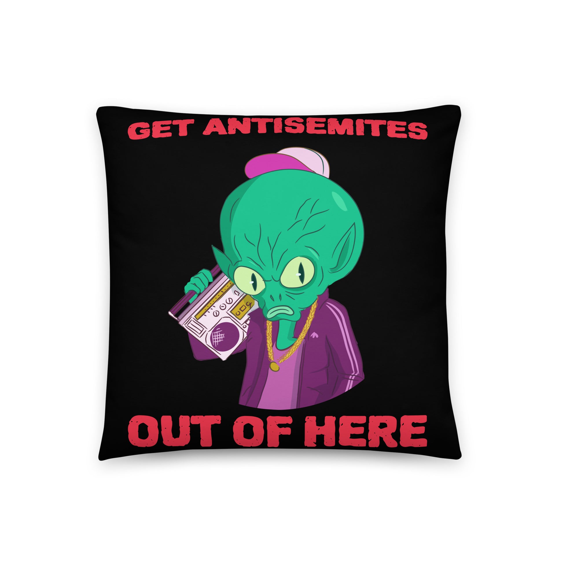 Get Alien Out | Antisemitism | Pillow Case