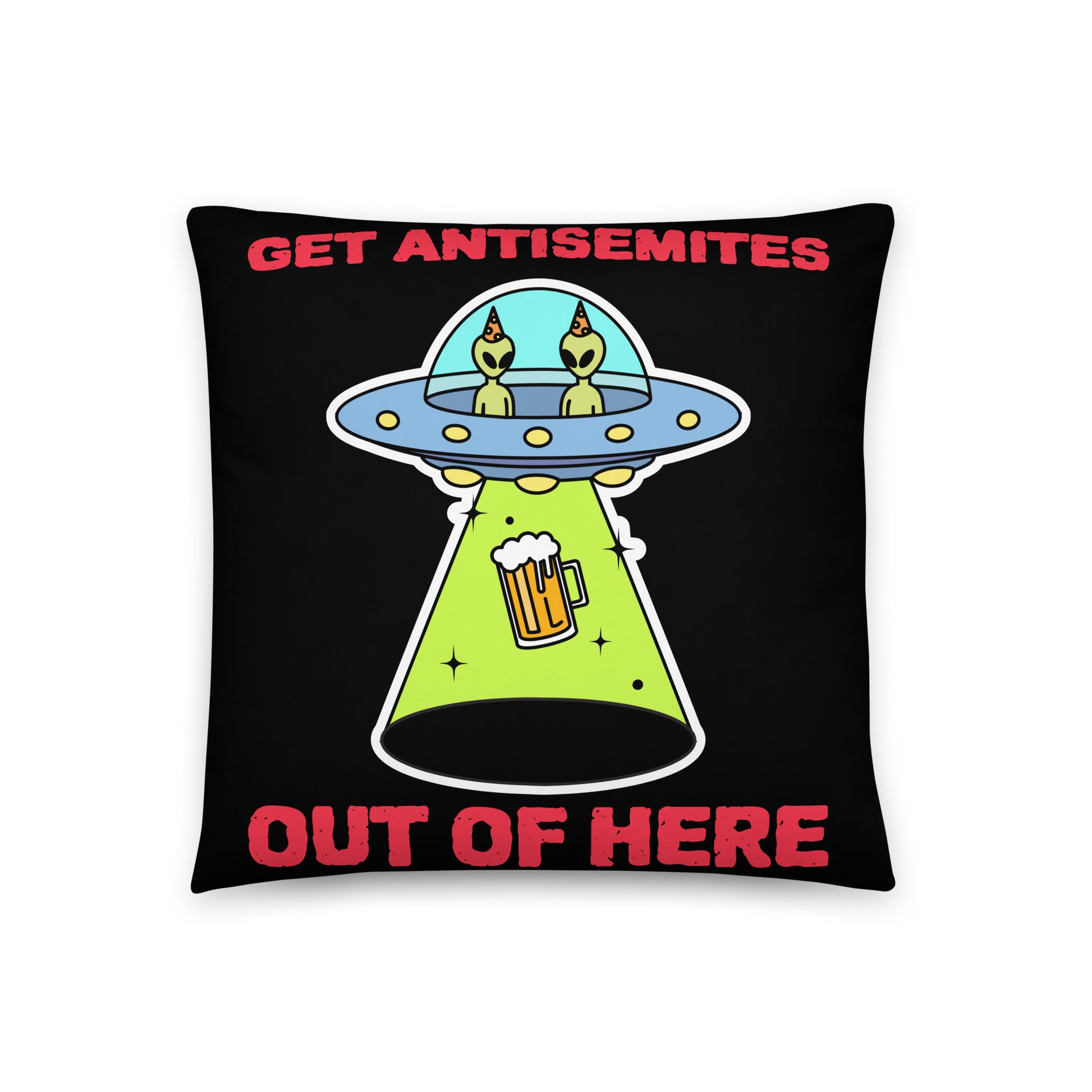 Get Alien Out | Antisemitism | Pillow Case