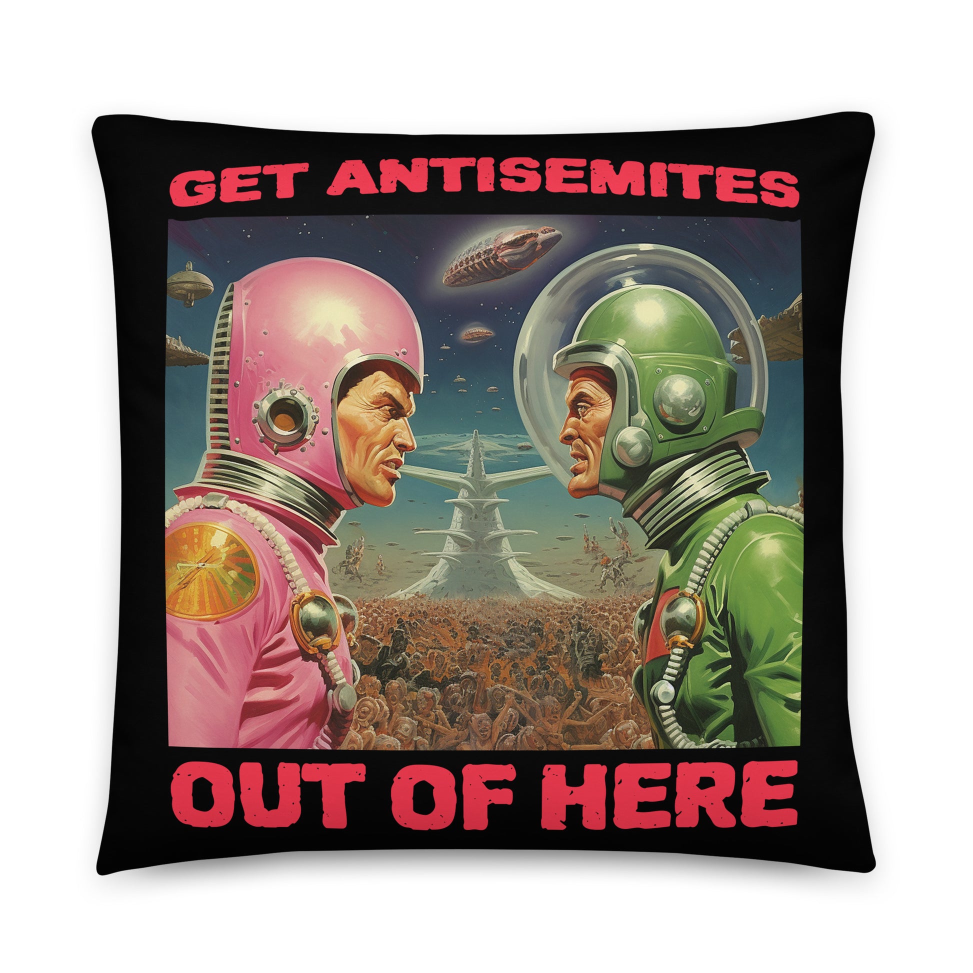 Get Alien Out | Antisemitism | Pillow Case