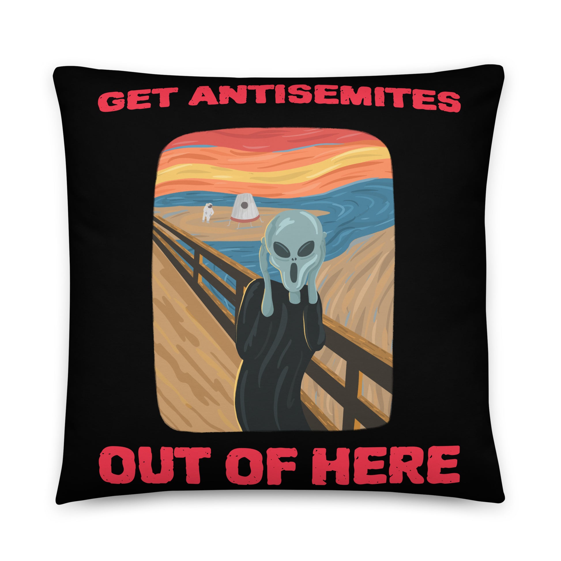 Get Alien Out | Antisemitism | Pillow Case