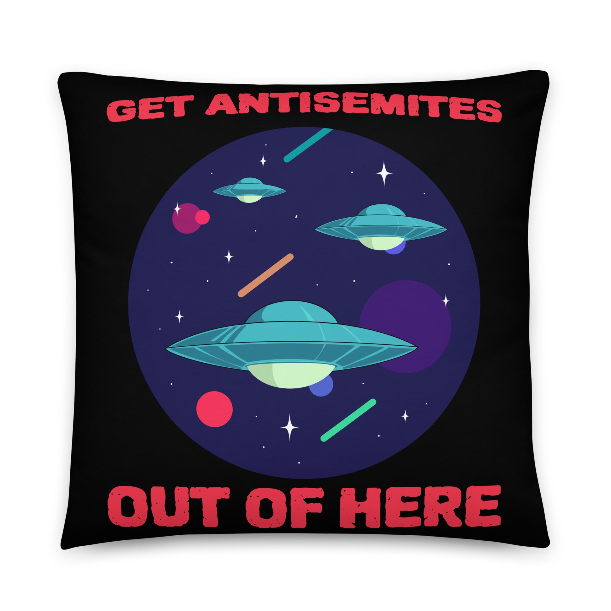 Get Alien Out | Antisemitism | Pillow Case