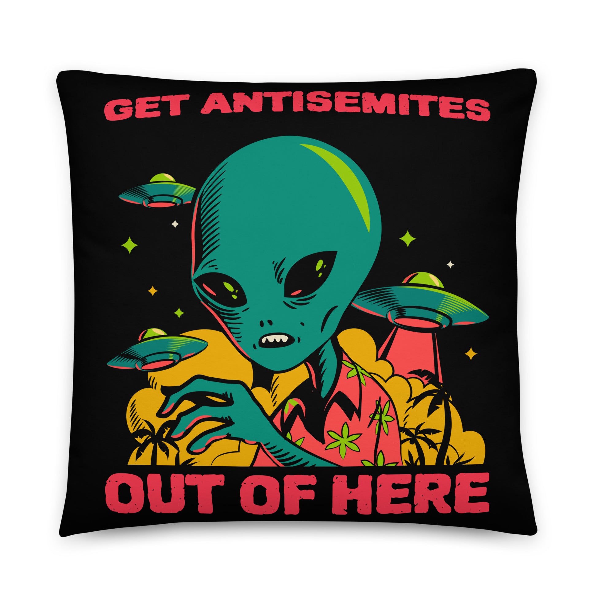 Get Alien Out | Antisemitism | Pillow Case
