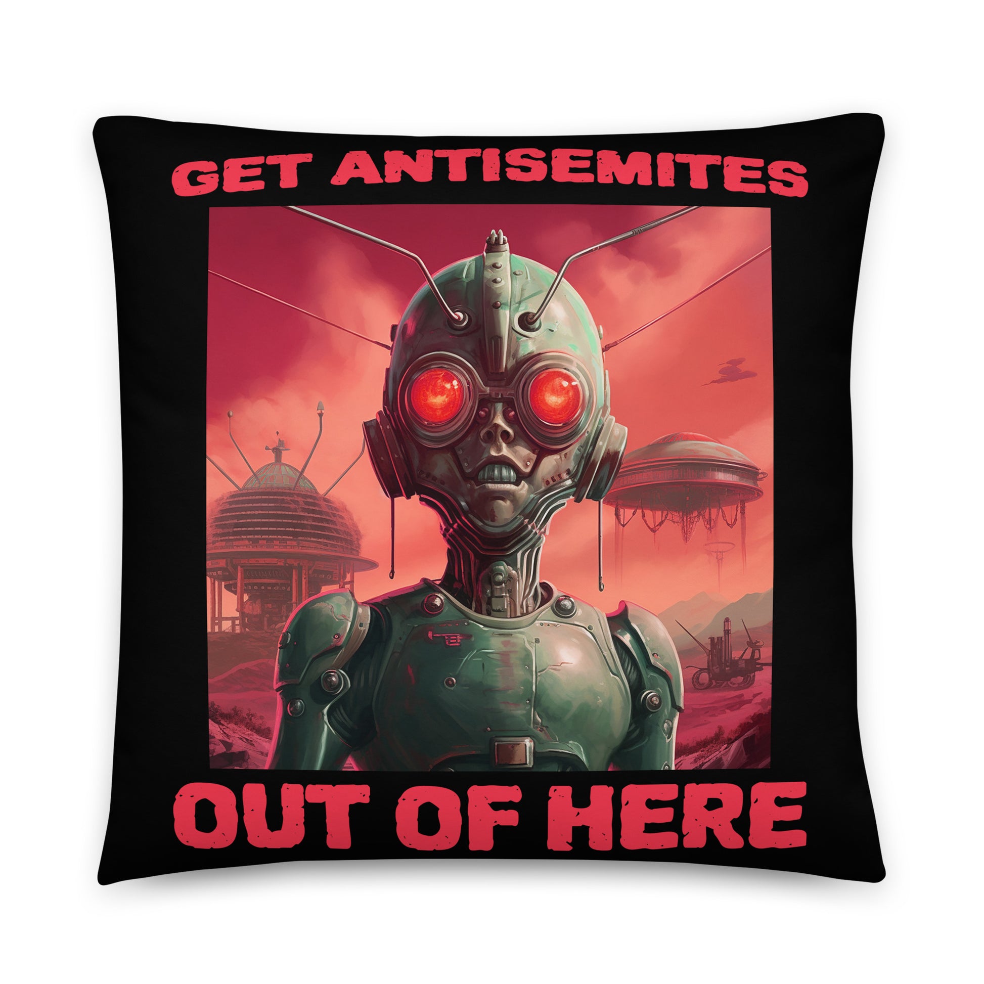 Get Alien Out | Antisemitism | Pillow Case