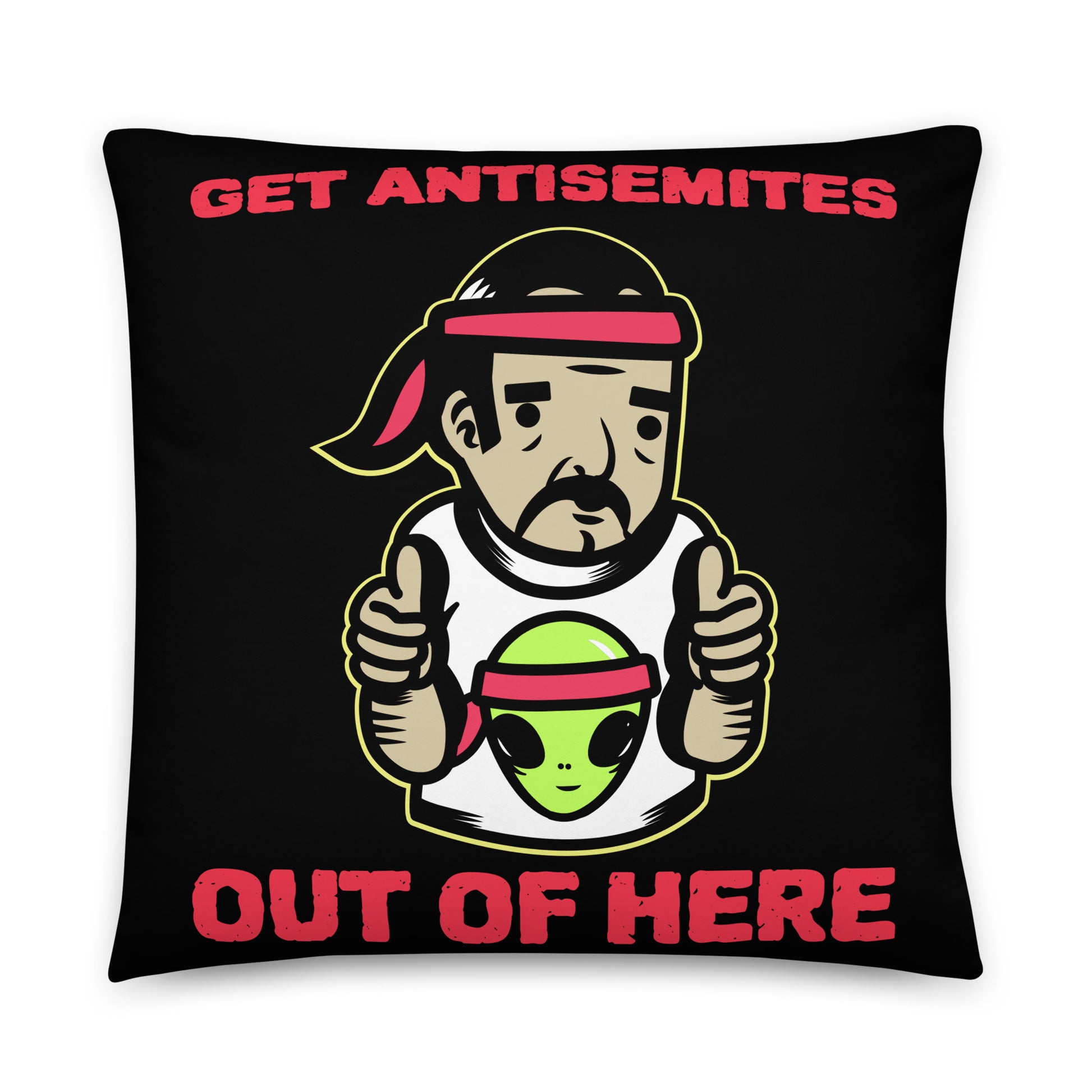 Get Alien Out | Antisemitism | Pillow Case