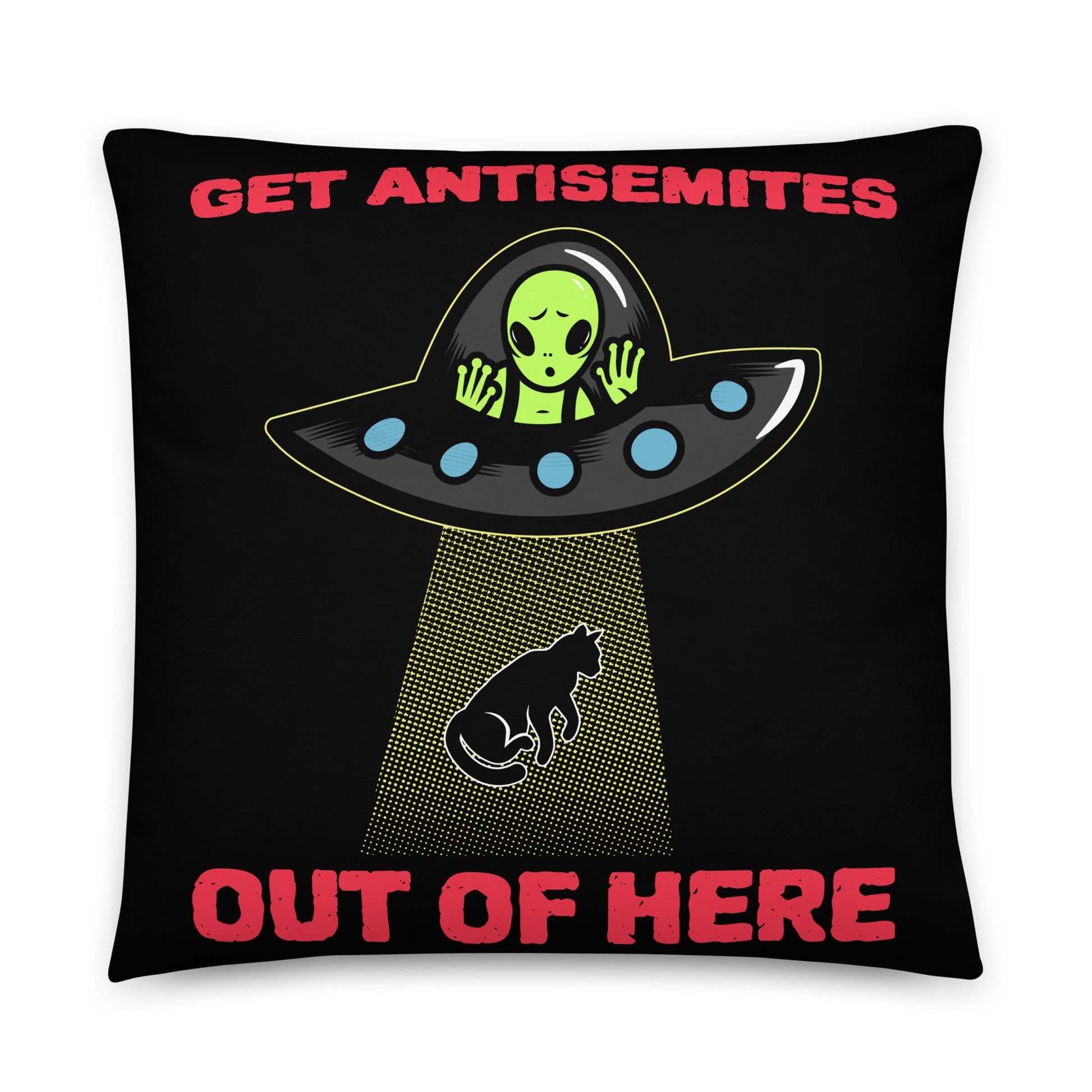 Get Alien Out | Antisemitism | Pillow Case