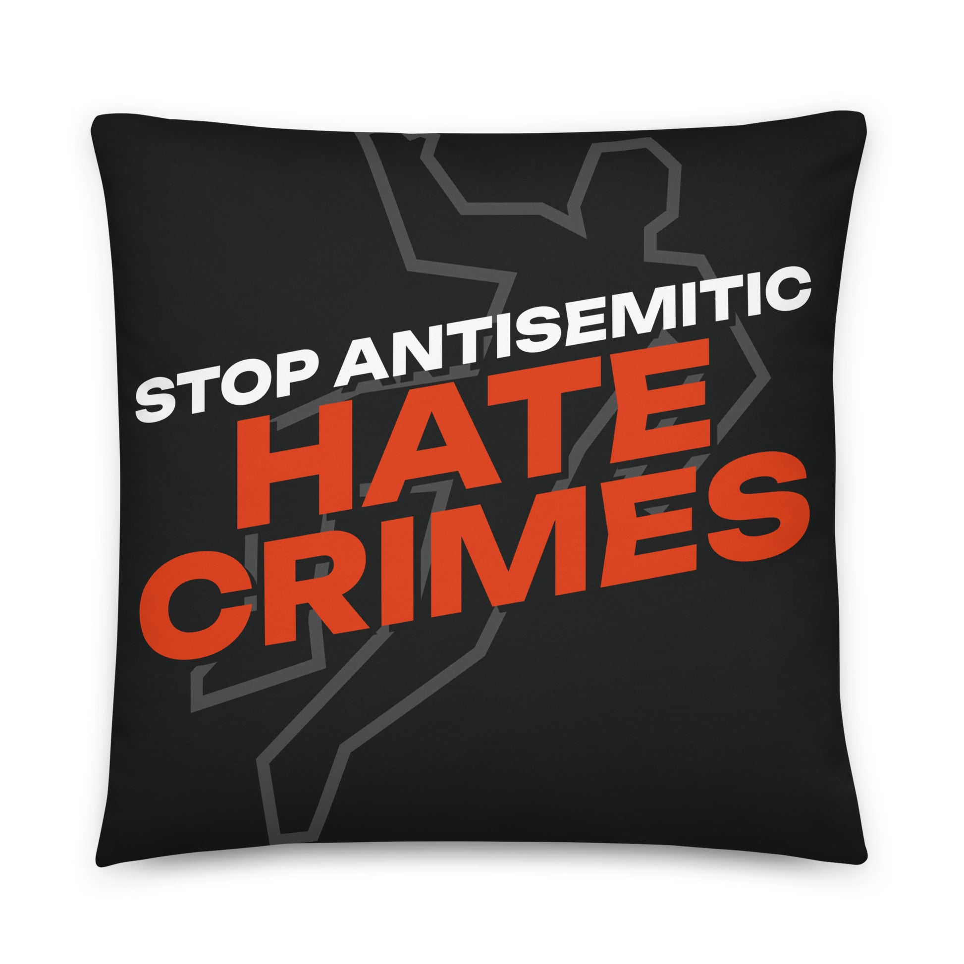 Antisemitic Hate Crimes | Pillow Case