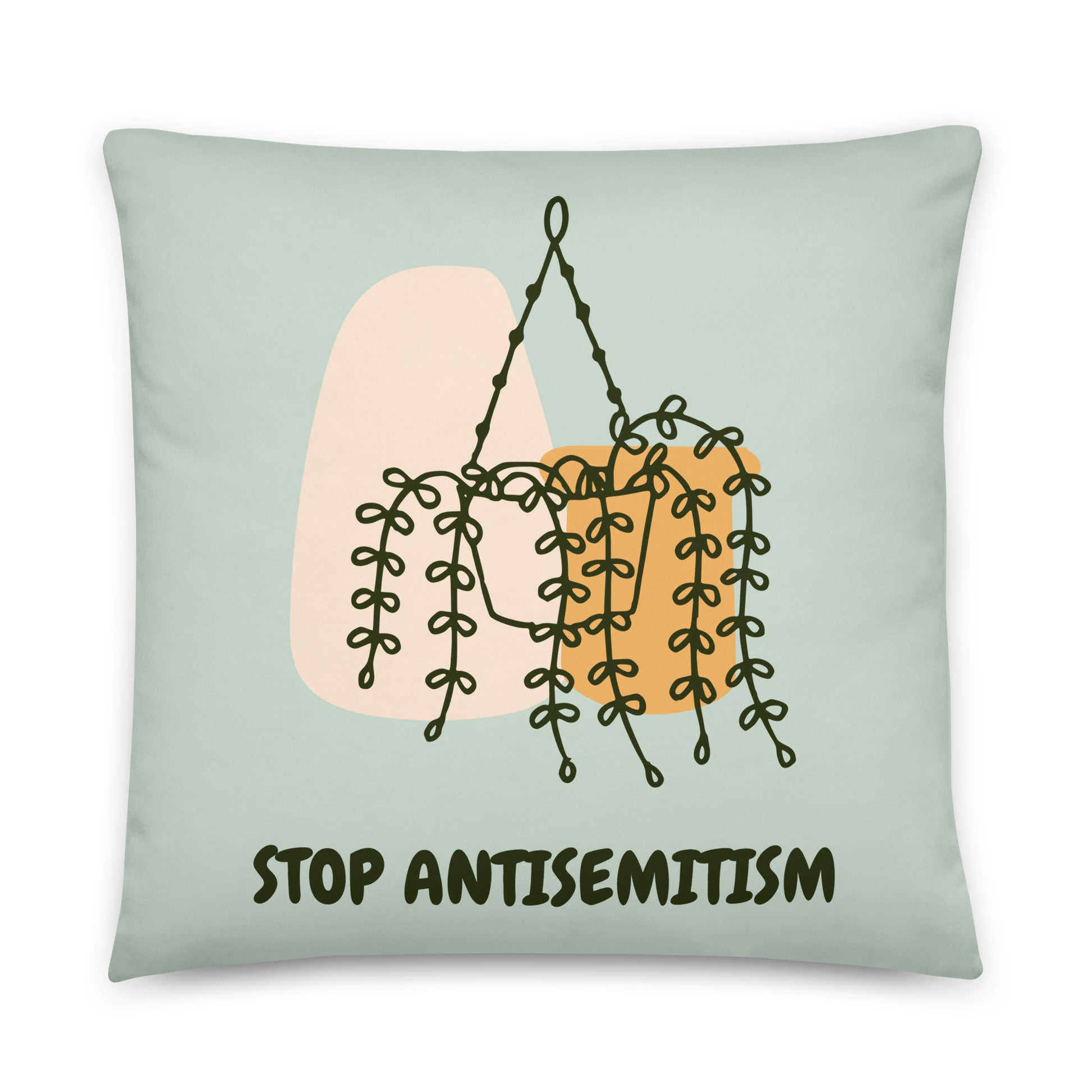 Stop Antisemitism | Plants & Flowers Edition | Pillow Case