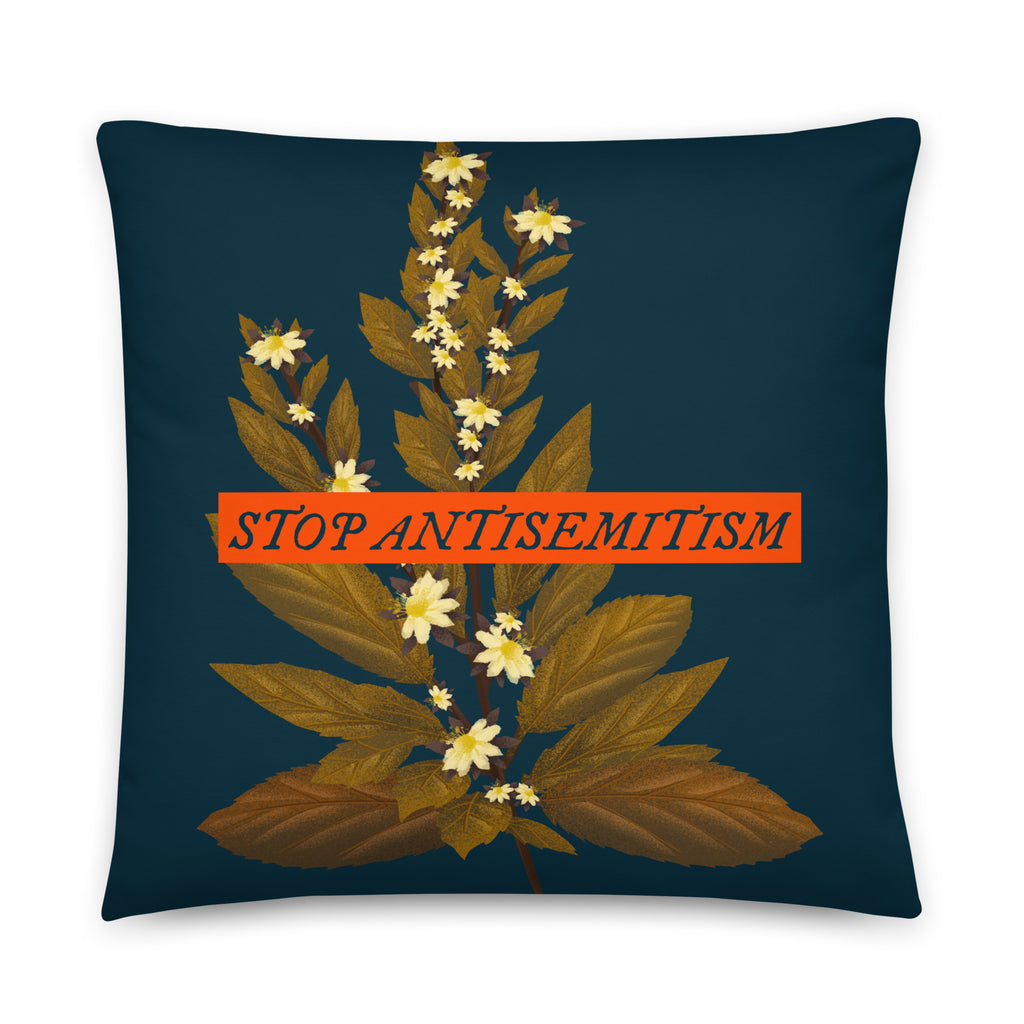 Stop Antisemitism | Plants & Flowers Edition | Pillow Case