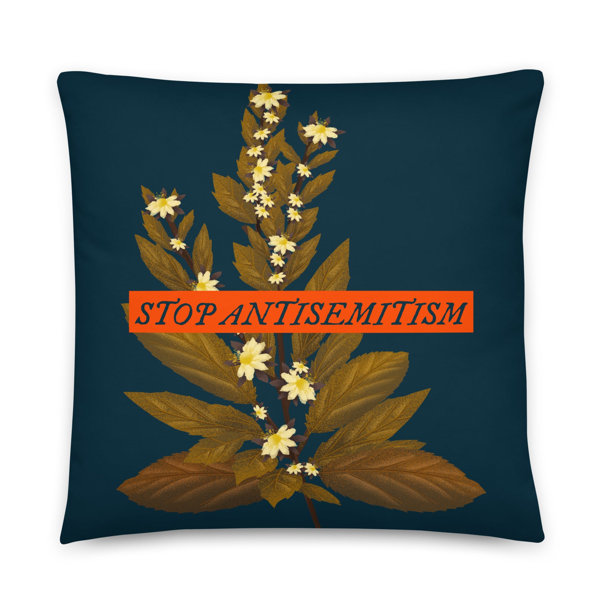 Stop Antisemitism | Plants & Flowers Edition | Pillow Case