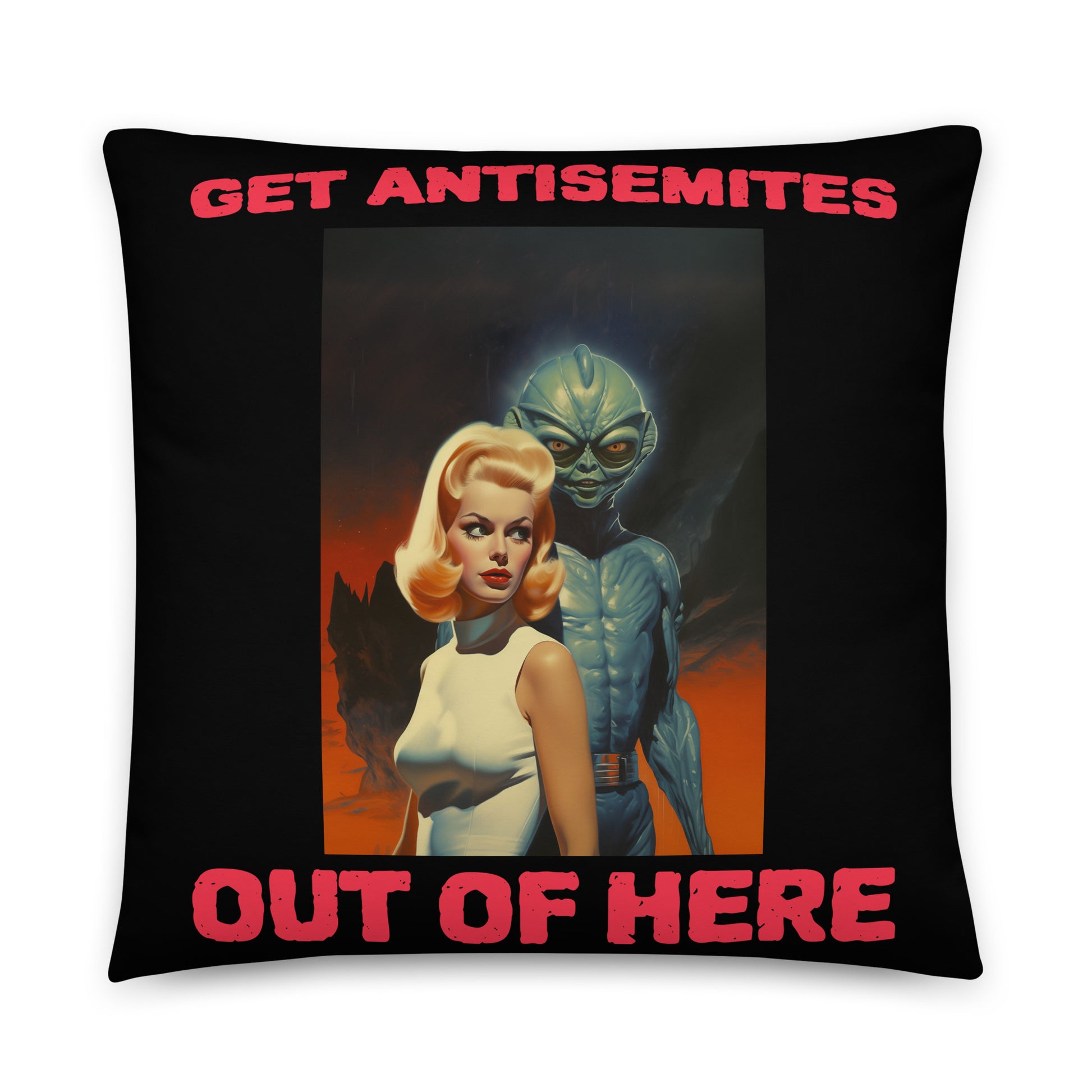 Get Alien Out | Antisemitism | Pillow Case