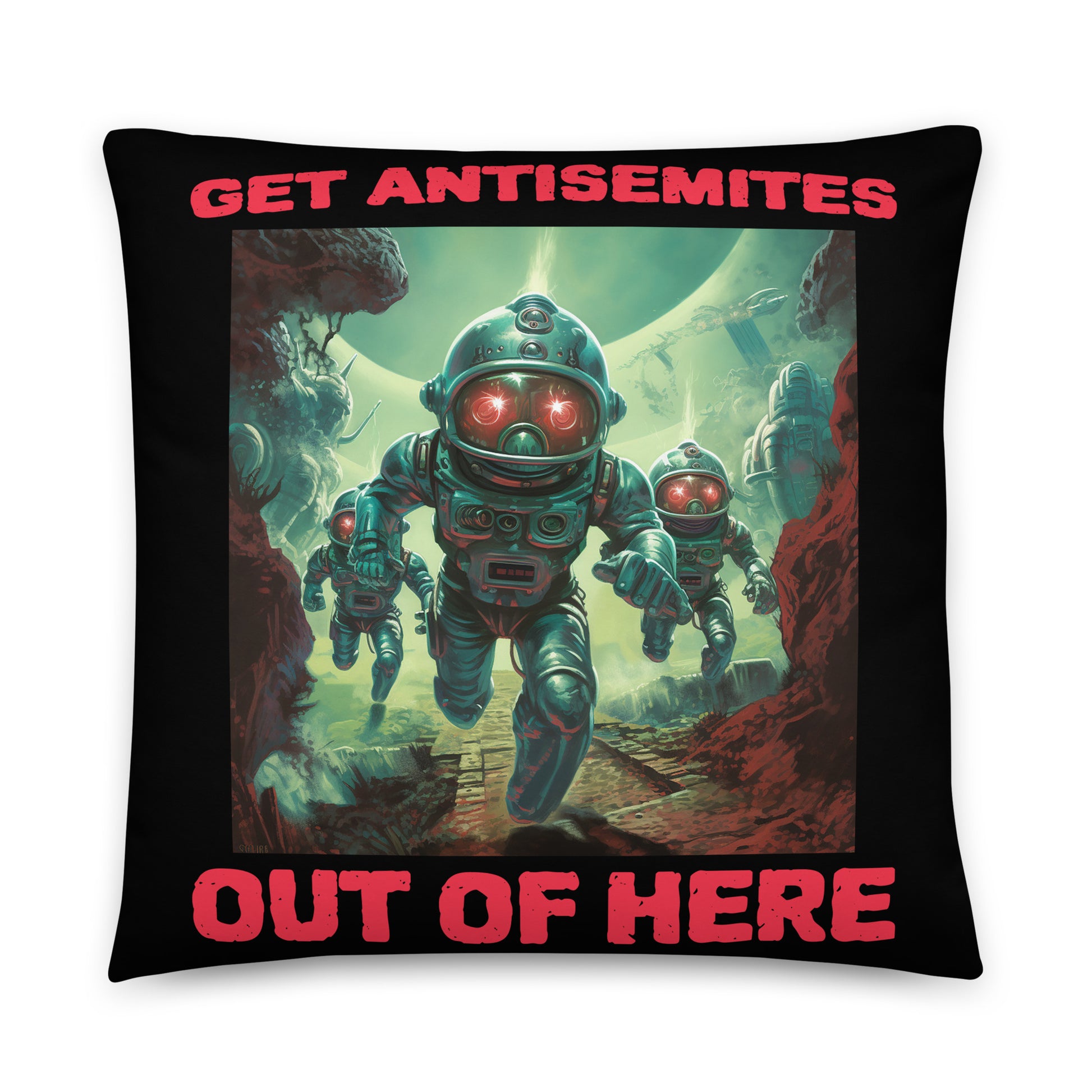Get Alien Out | Antisemitism | Pillow Case