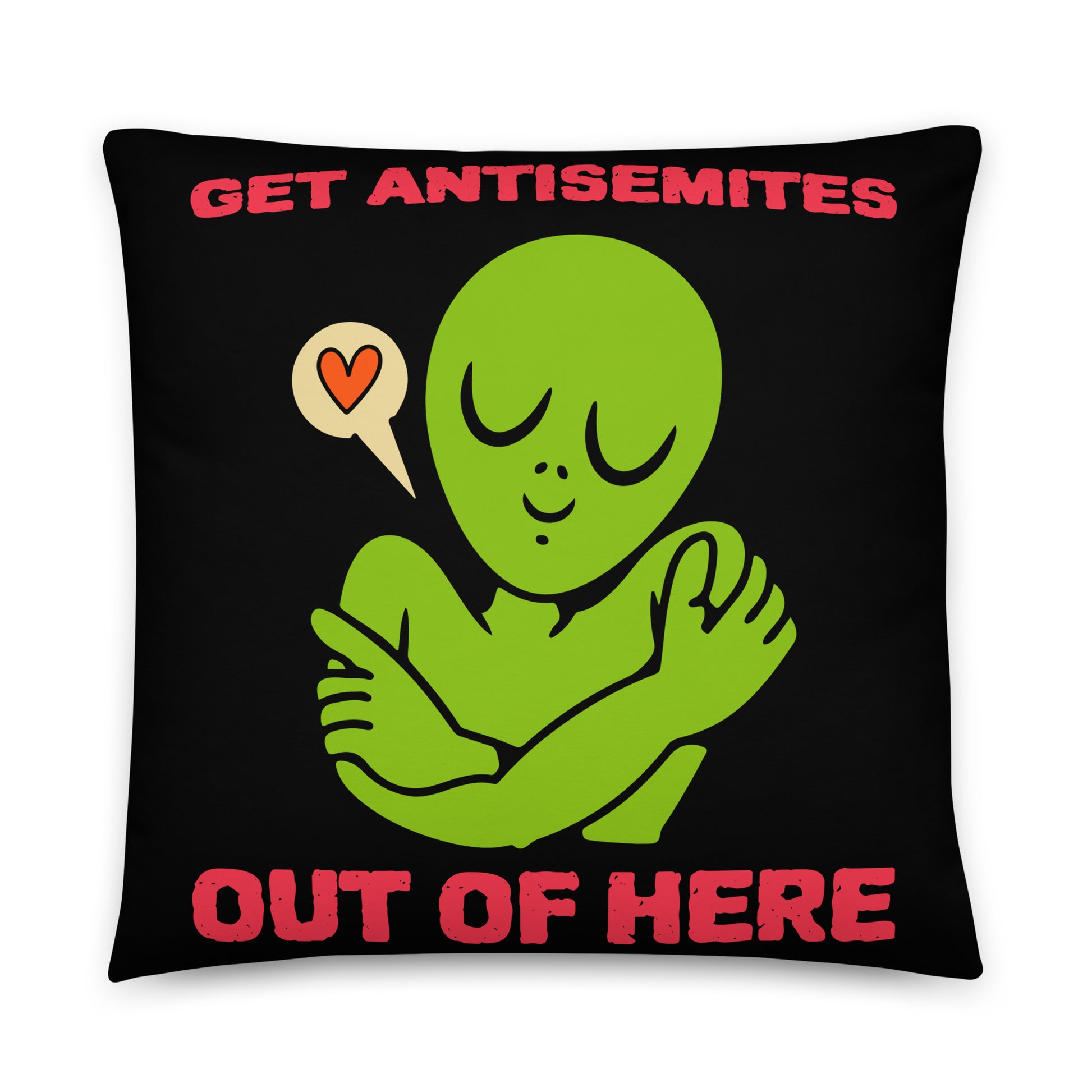 Get Alien Out | Antisemitism | Pillow Case