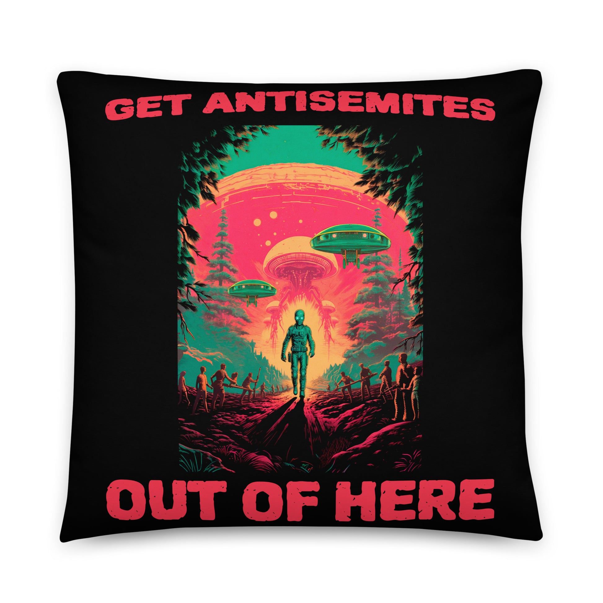Get Alien Out | Antisemitism | Pillow Case