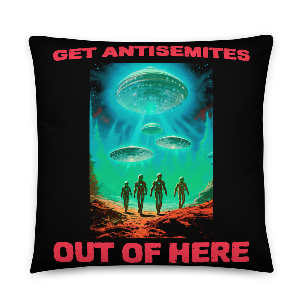 Get Alien Out | Antisemitism | Pillow Case