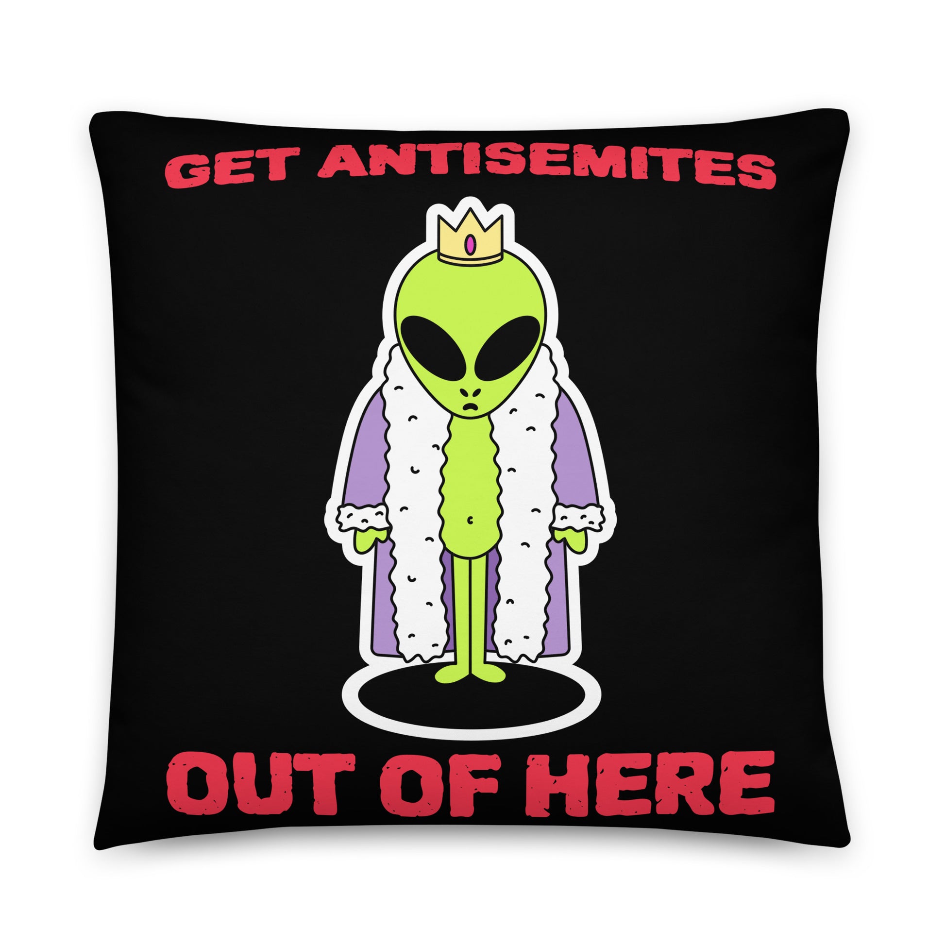 Get Alien Out | Antisemitism | Pillow Case