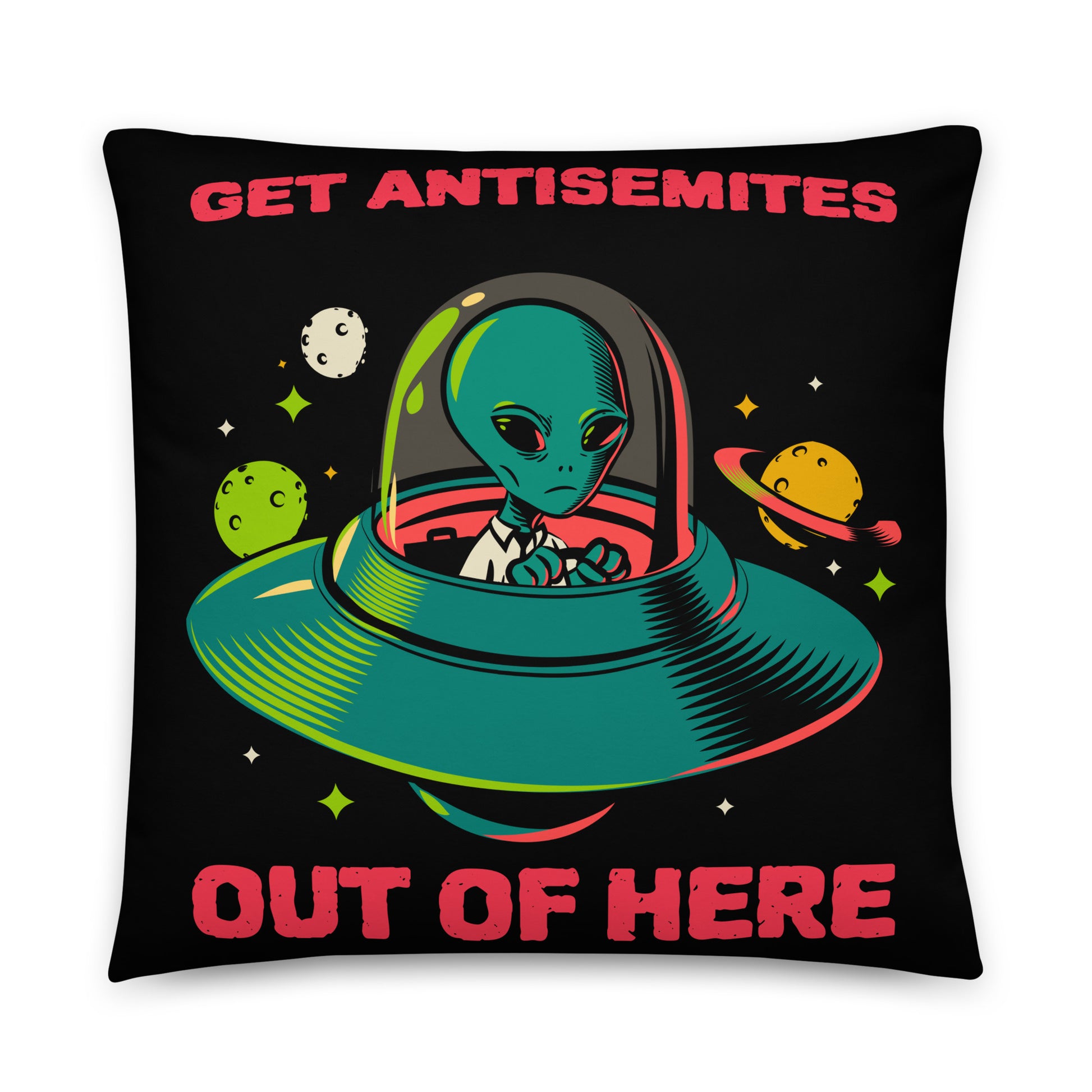 Get Alien Out | Antisemitism | Pillow Case