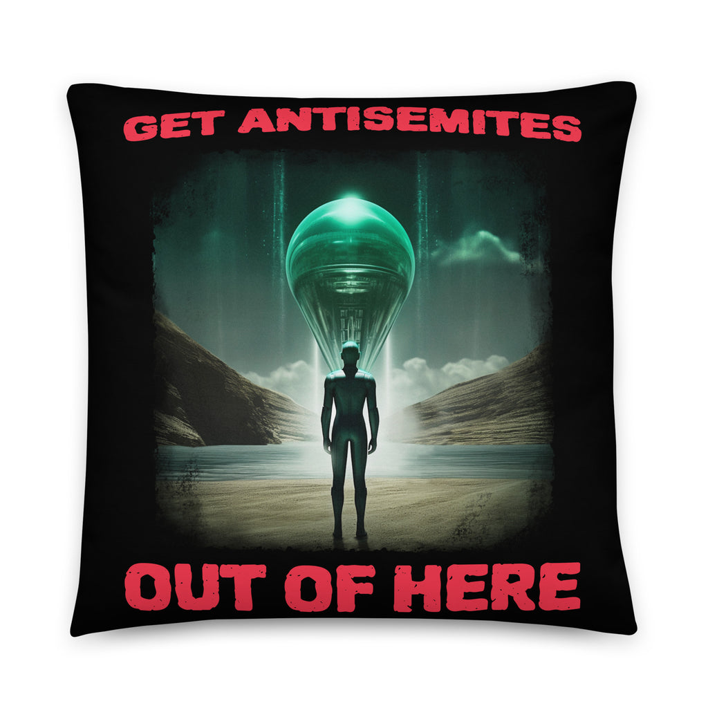 Get Alien Out | Antisemitism | Pillow Case
