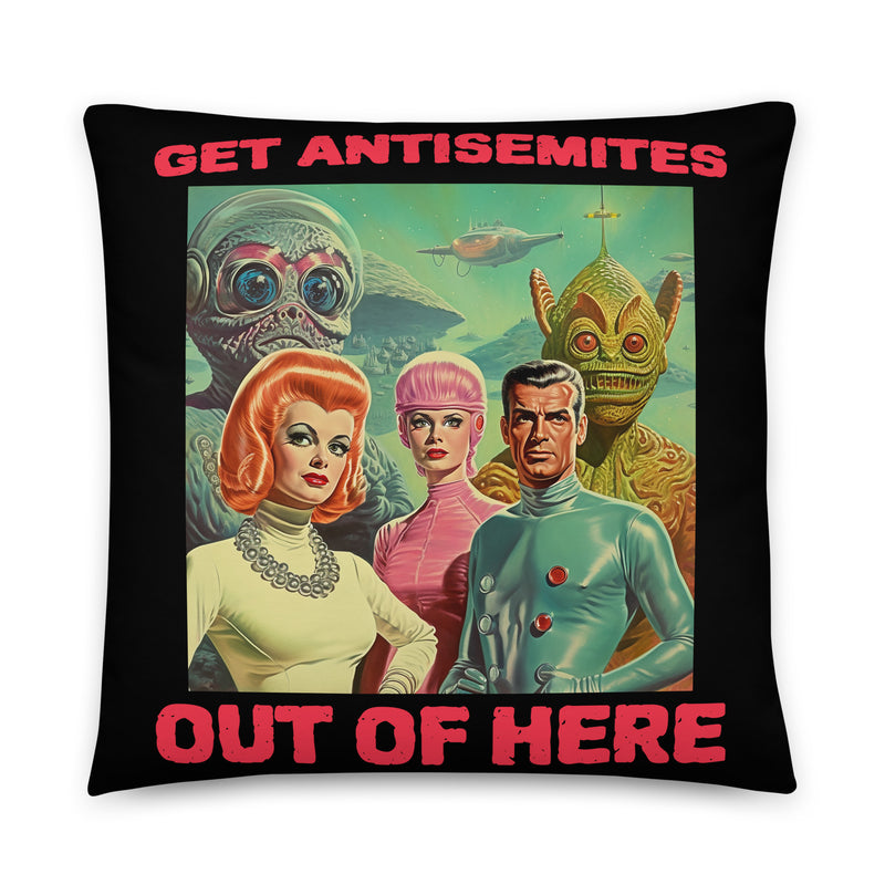 Get Alien Out | Antisemitism | Pillow Case