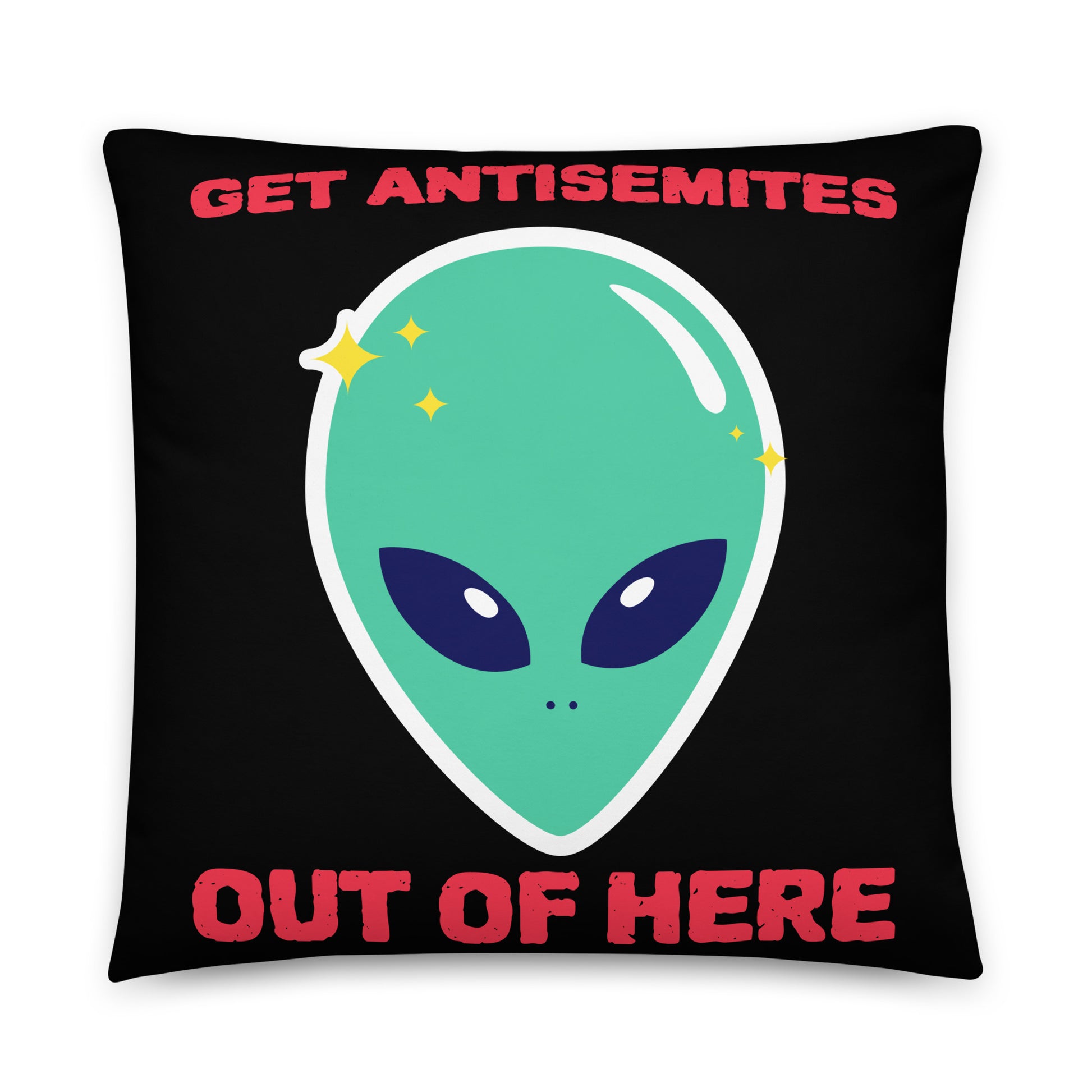 Get Alien Out | Antisemitism | Pillow Case