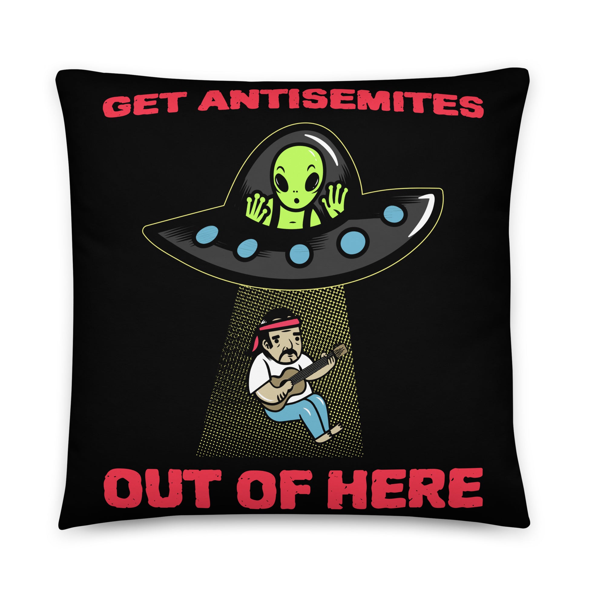 Get Alien Out | Antisemitism | Pillow Case
